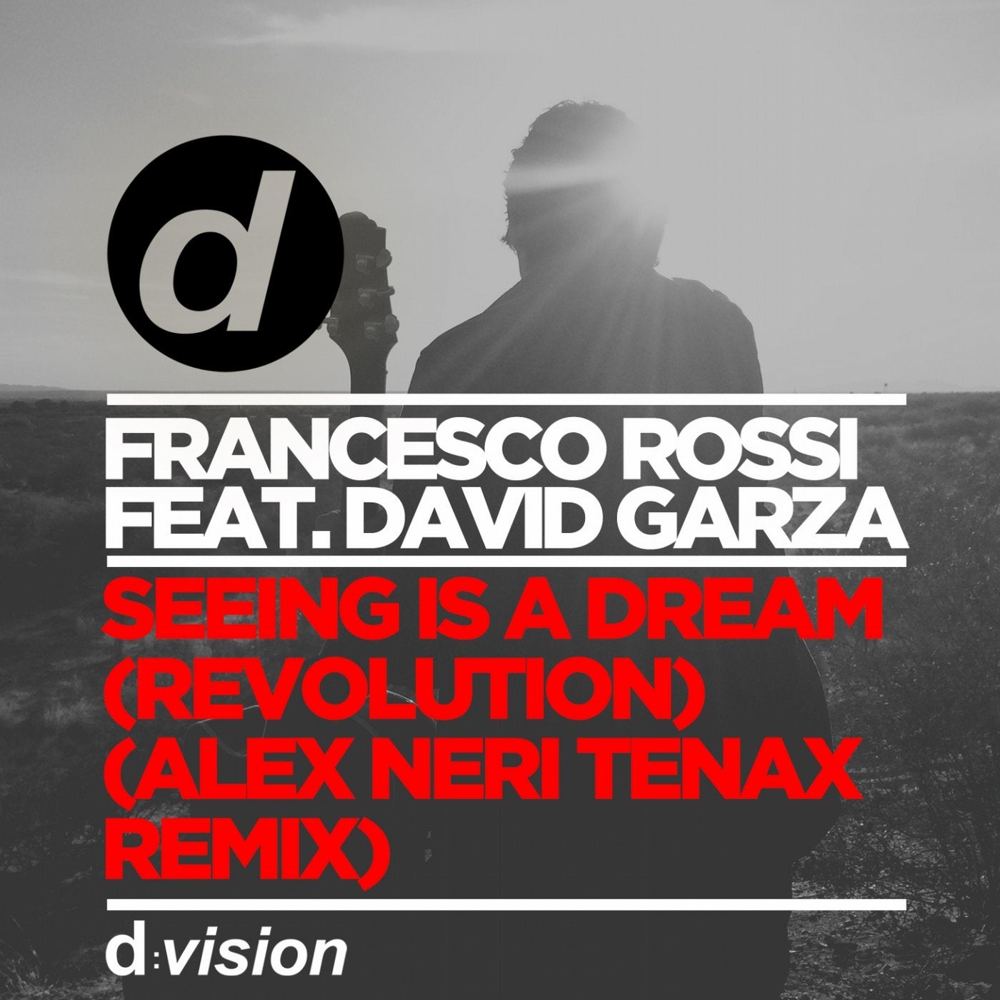 Seeing Is A Dream (Revolution) (Alex Neri Tenax Remix)