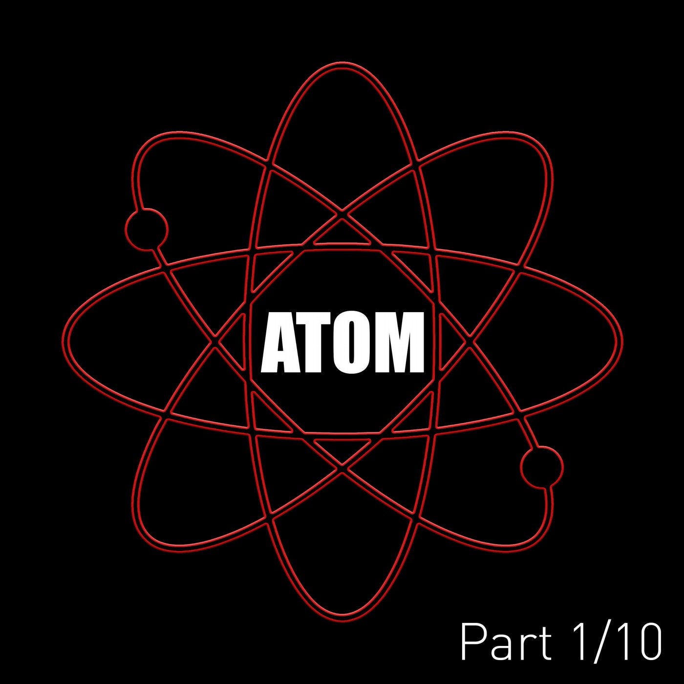Atom (Pt. 1)