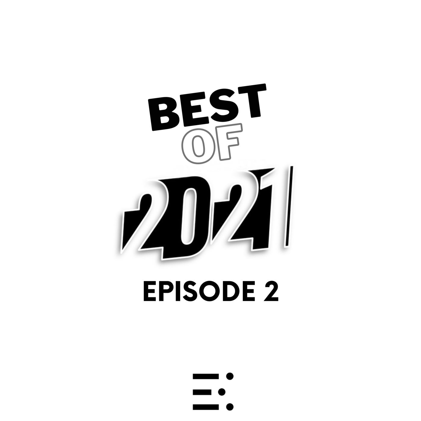 Best of 2021 Episode 2