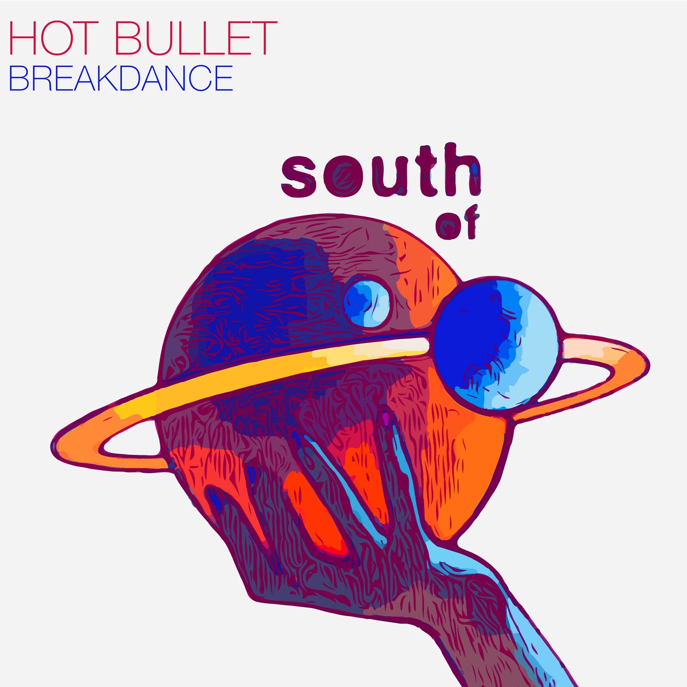 Hot Bullet –  Breakdance [South Of Saturn]