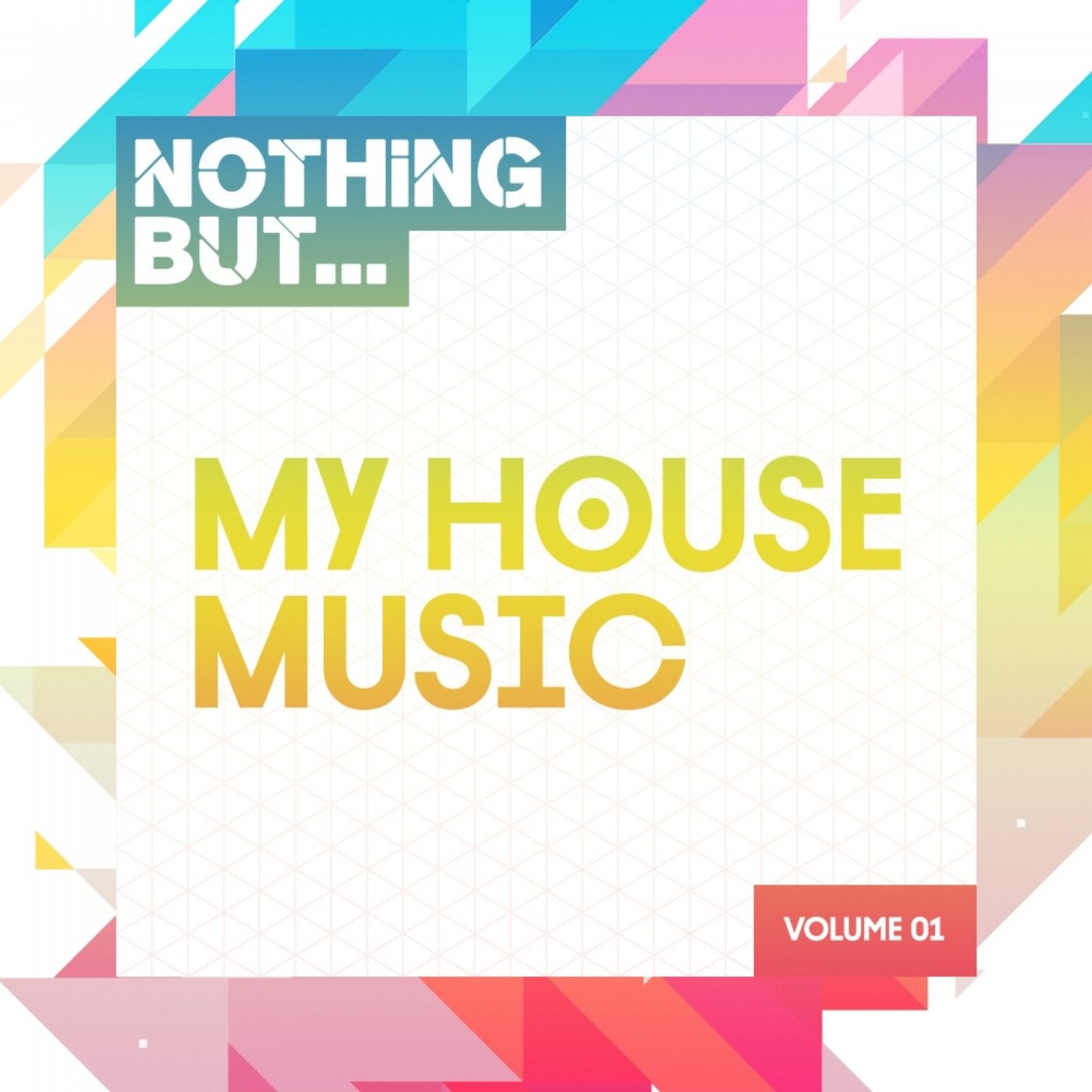 Nothing But... My House Music, Vol. 1