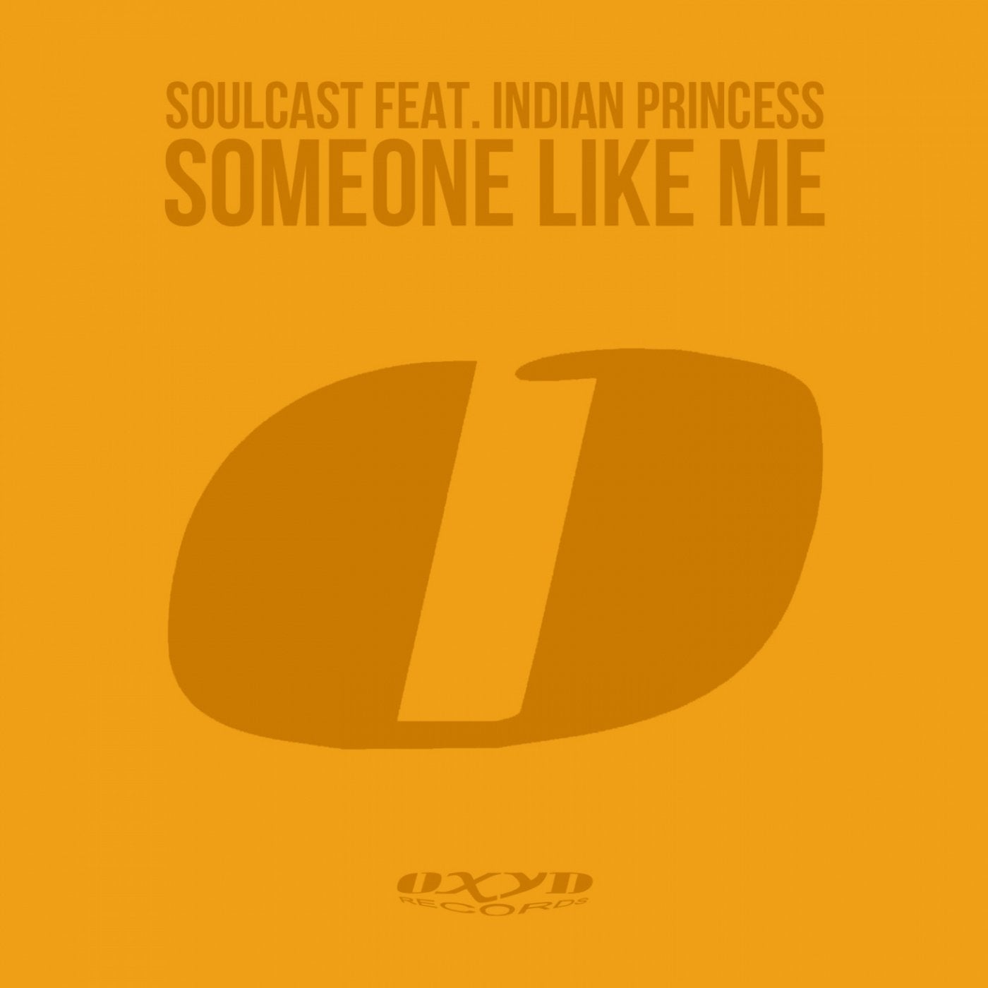 Someone Like Me (feat. Indian Princess)