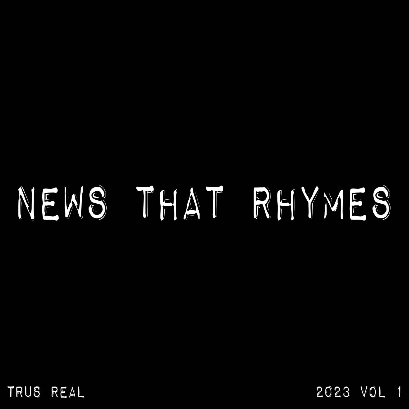 News That Rhymes: 2023, Volume One