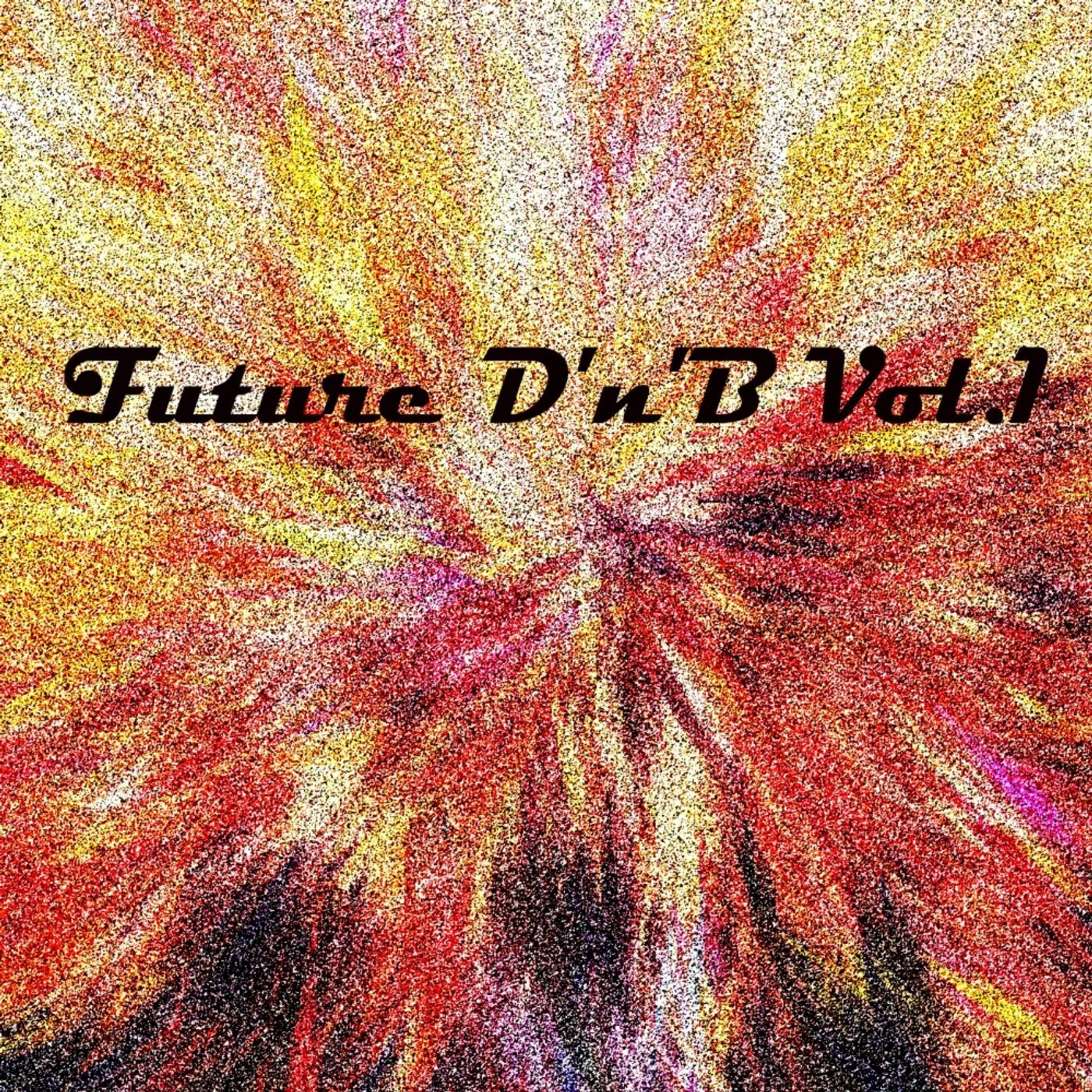 Future D'n'B, Vol. 1