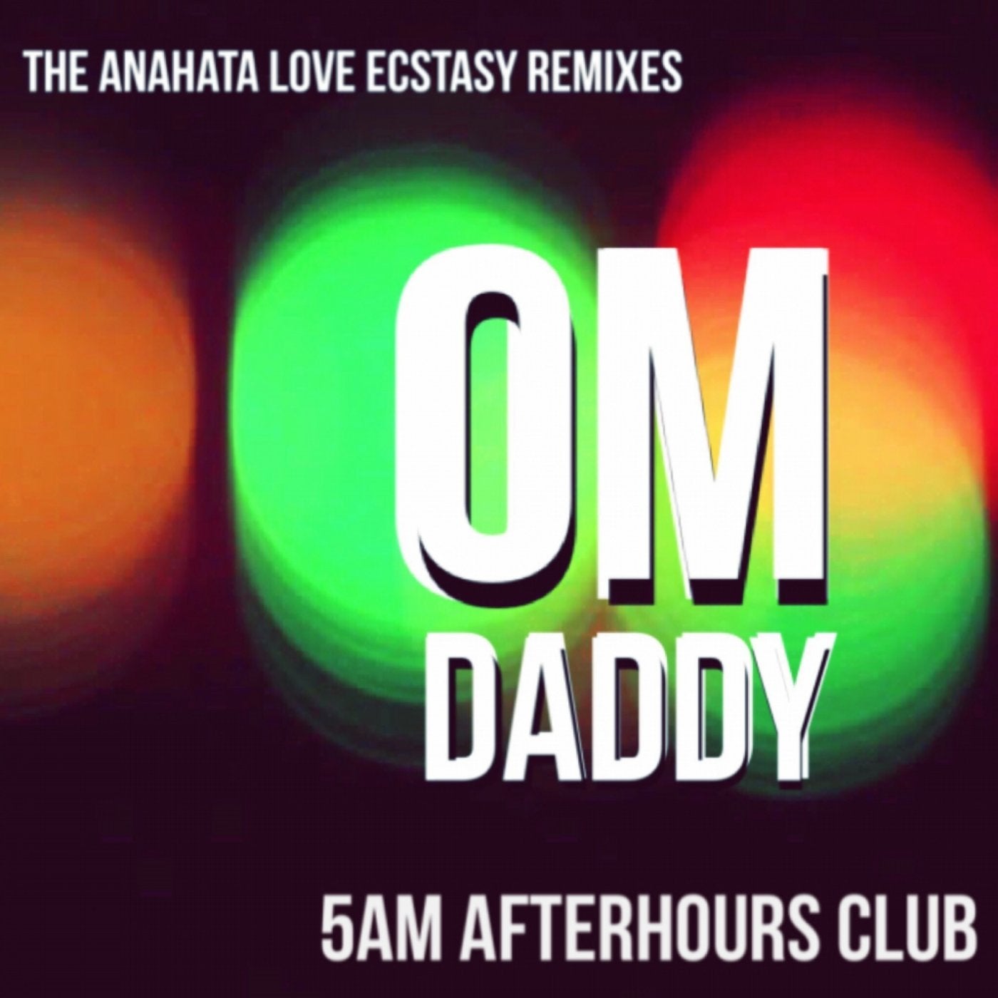 5AM Afterhours Club - The Anahata Love Ecstasy Remixes