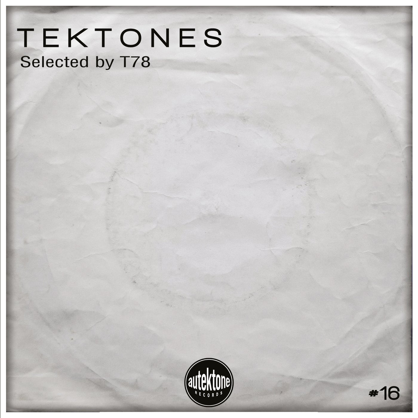 Tektones #16 (Selected By T78)