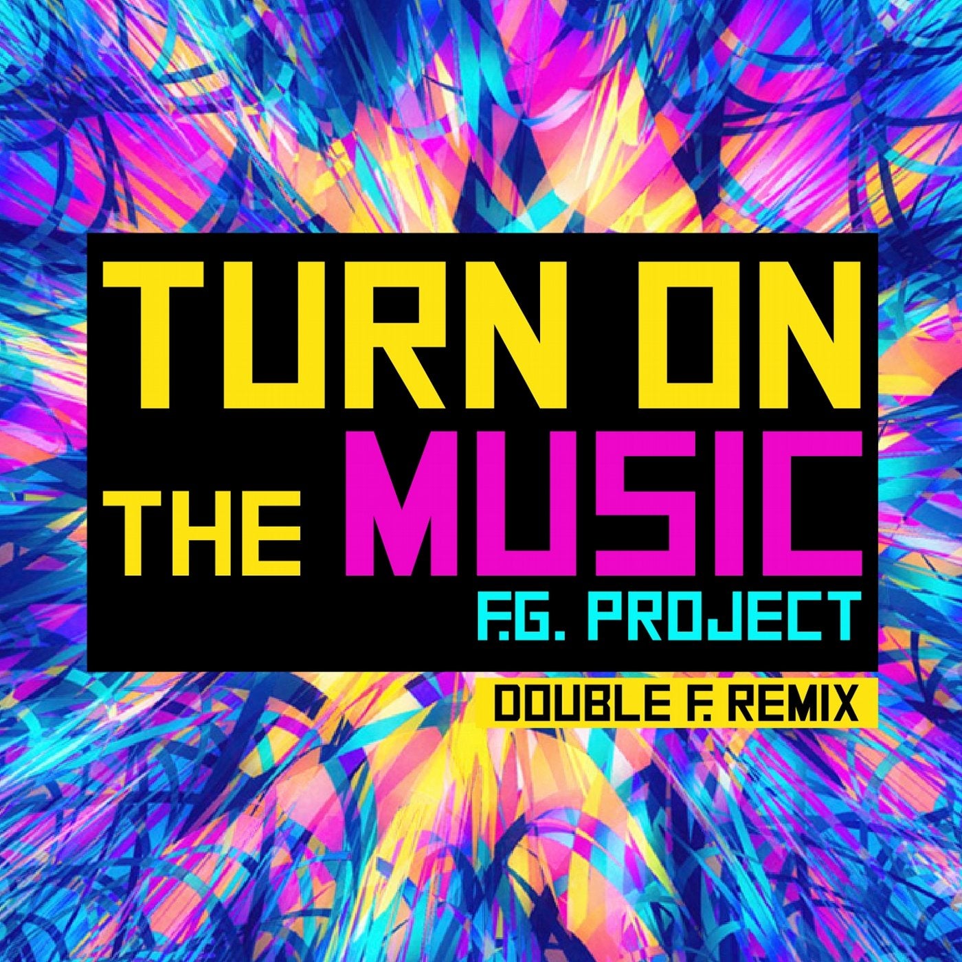 Turn on the Music (Double F. Remix)