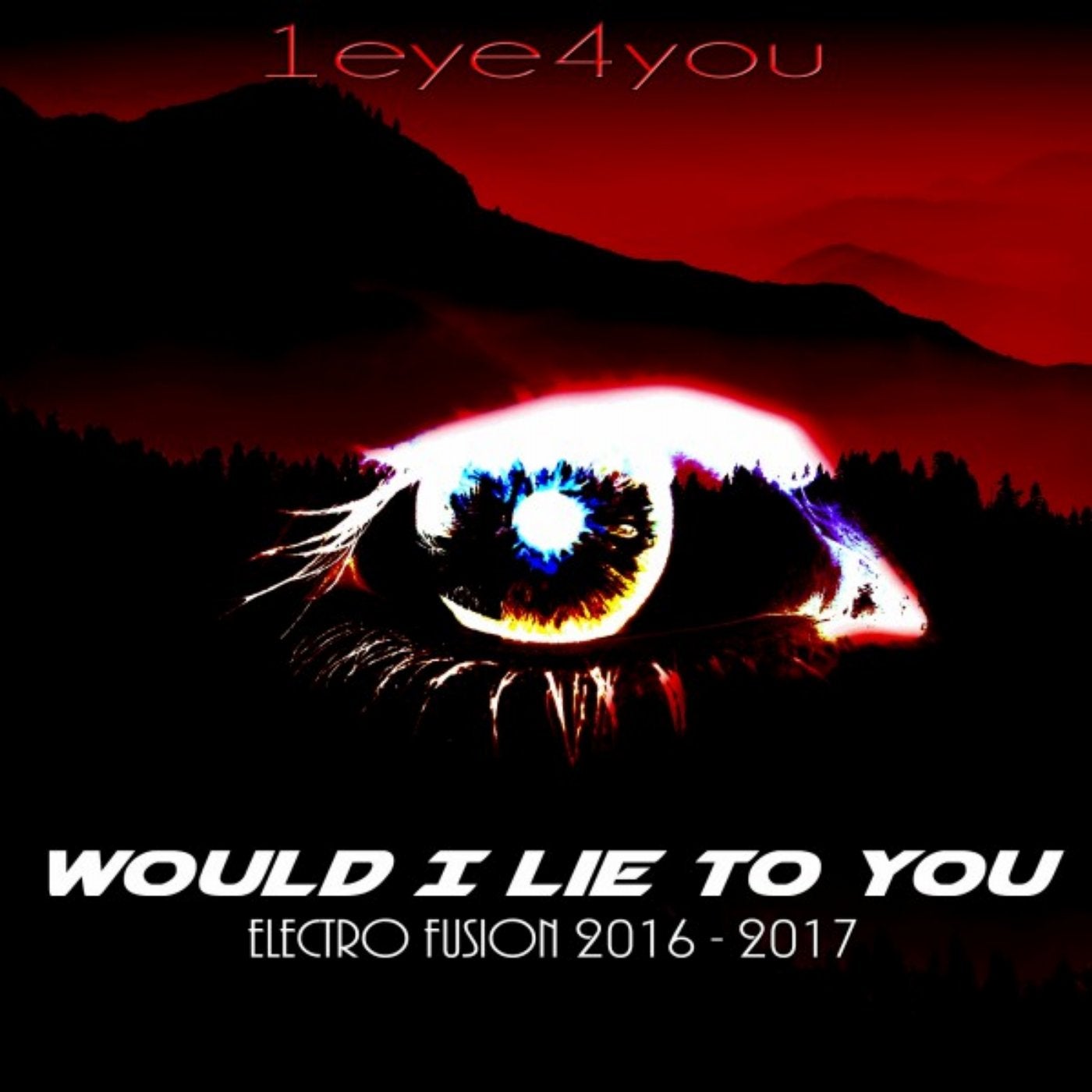 Would I Lie to You (Electro Fusion 2016 - 2017)