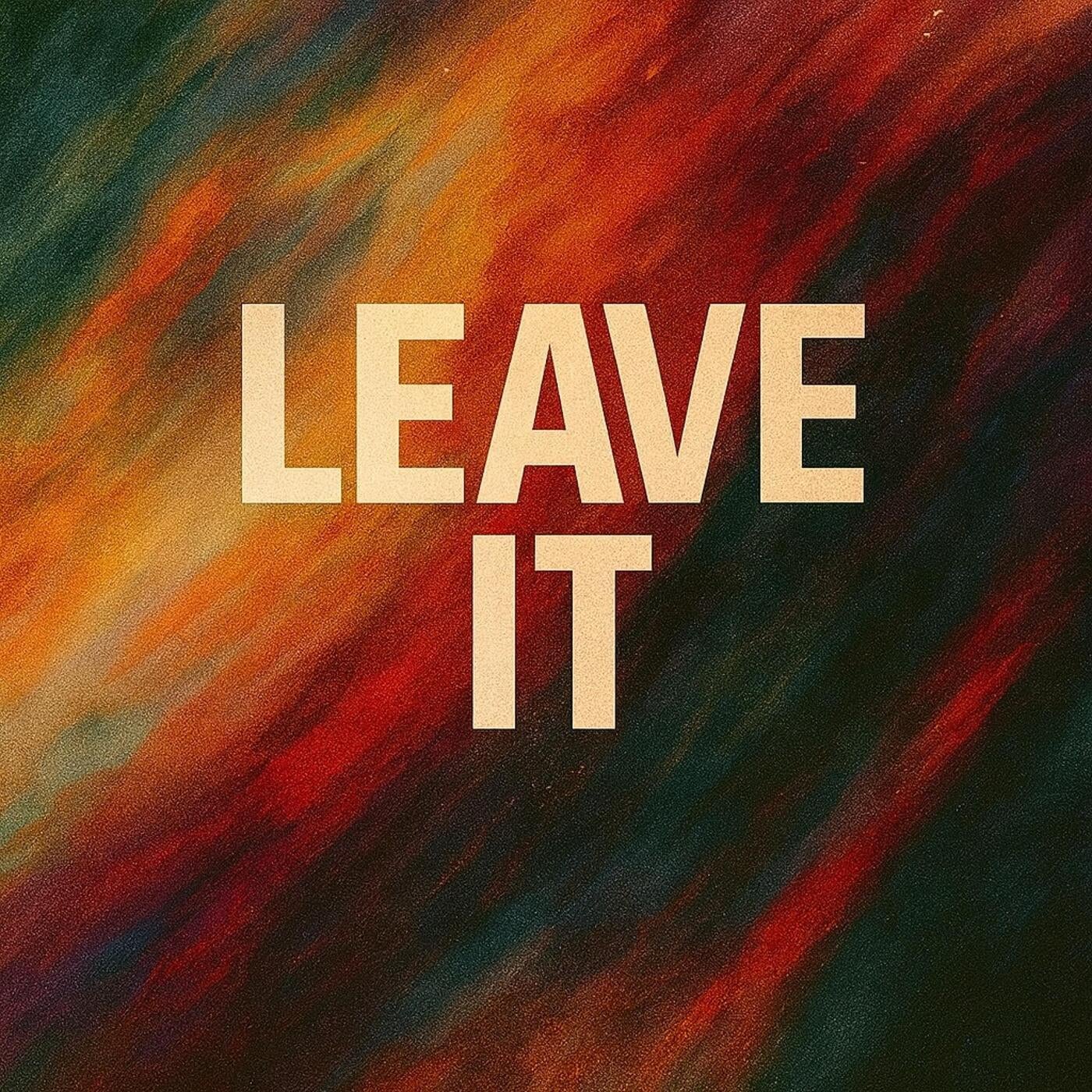 Leave It