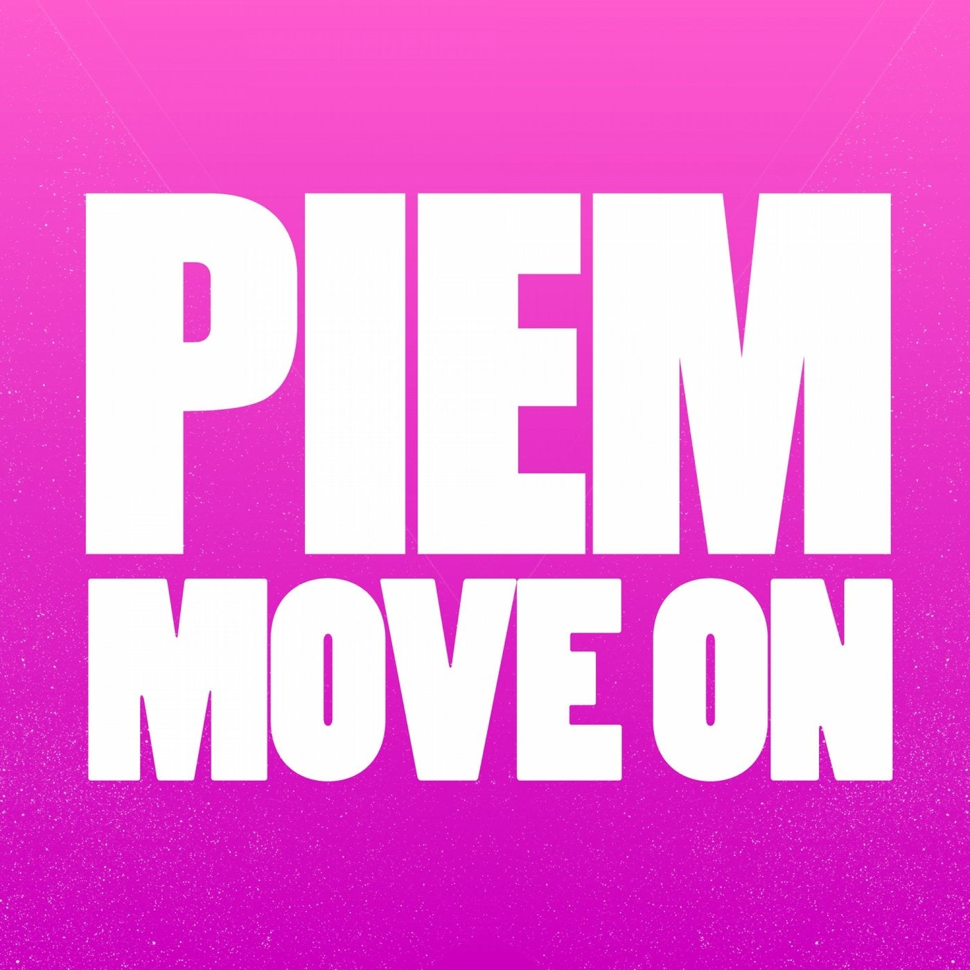 Move on. On the move. On the move Original. Piem. Moving on.