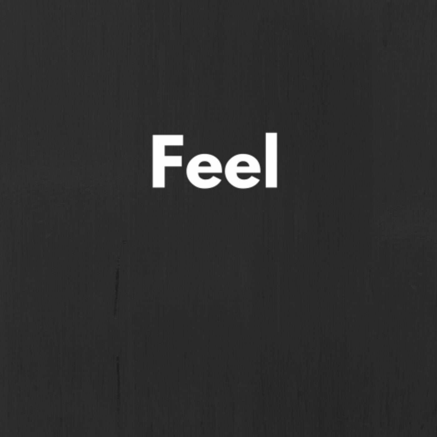 Feel