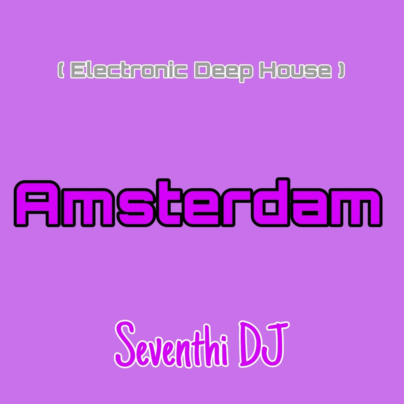 Amsterdam - Electronic Deep House