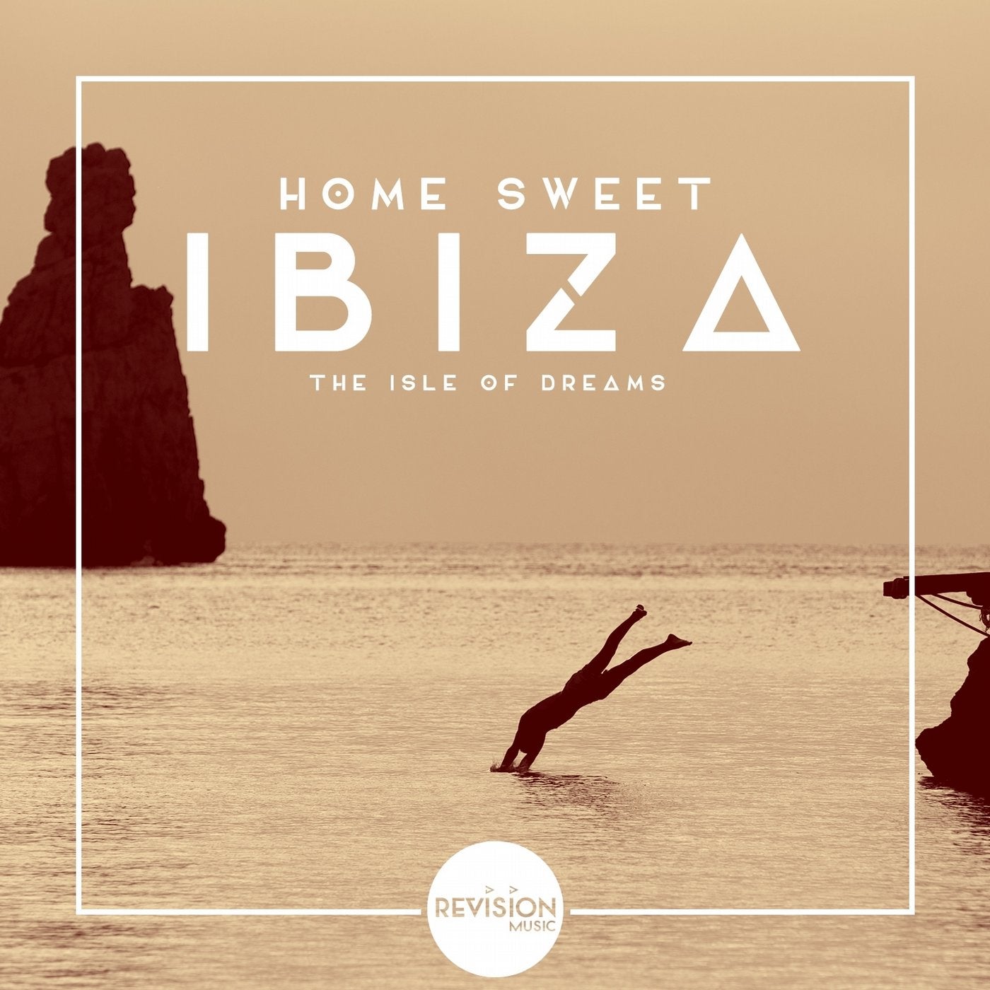 Home Sweet Ibiza (The Isle of Dreams)