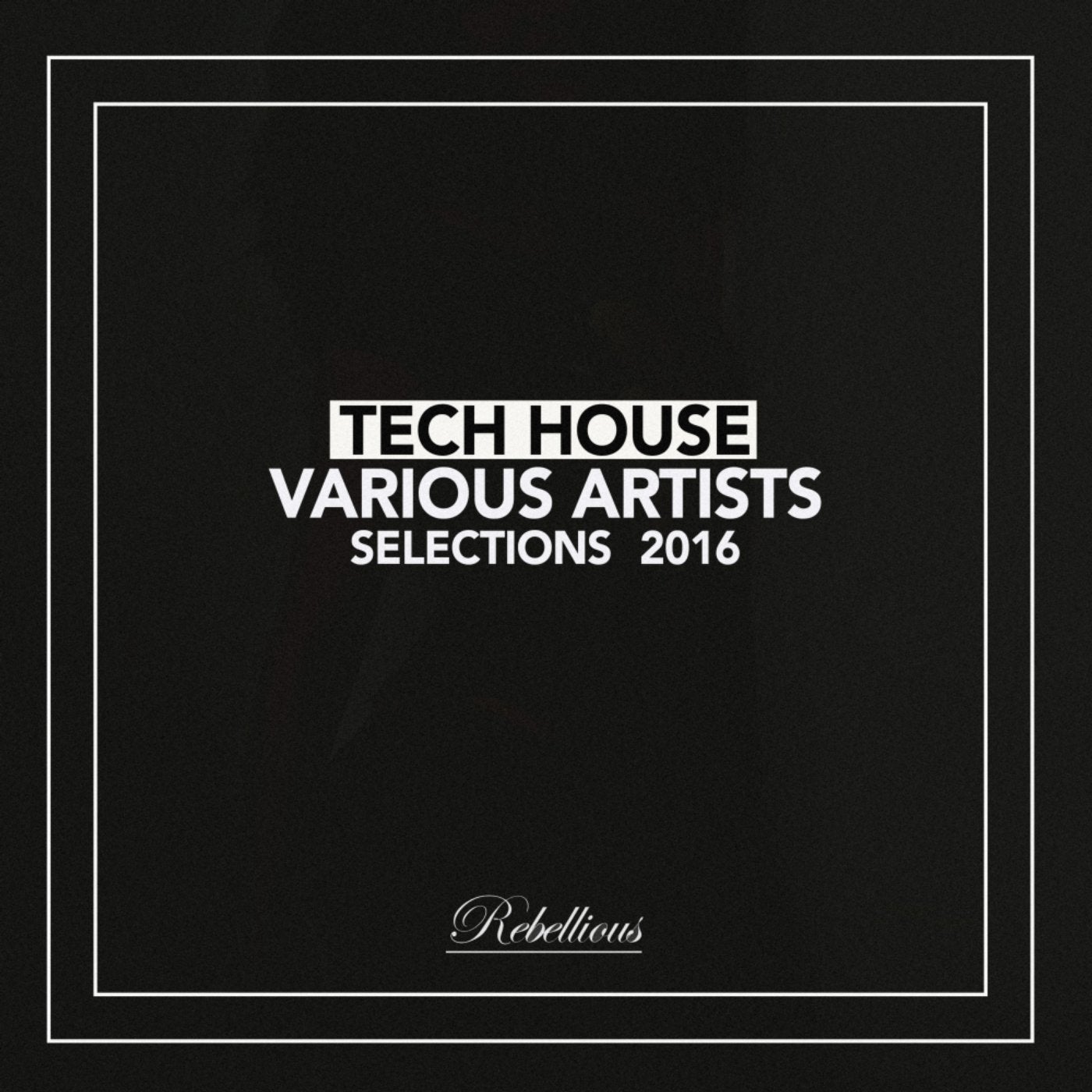 Tech House Selections 2016