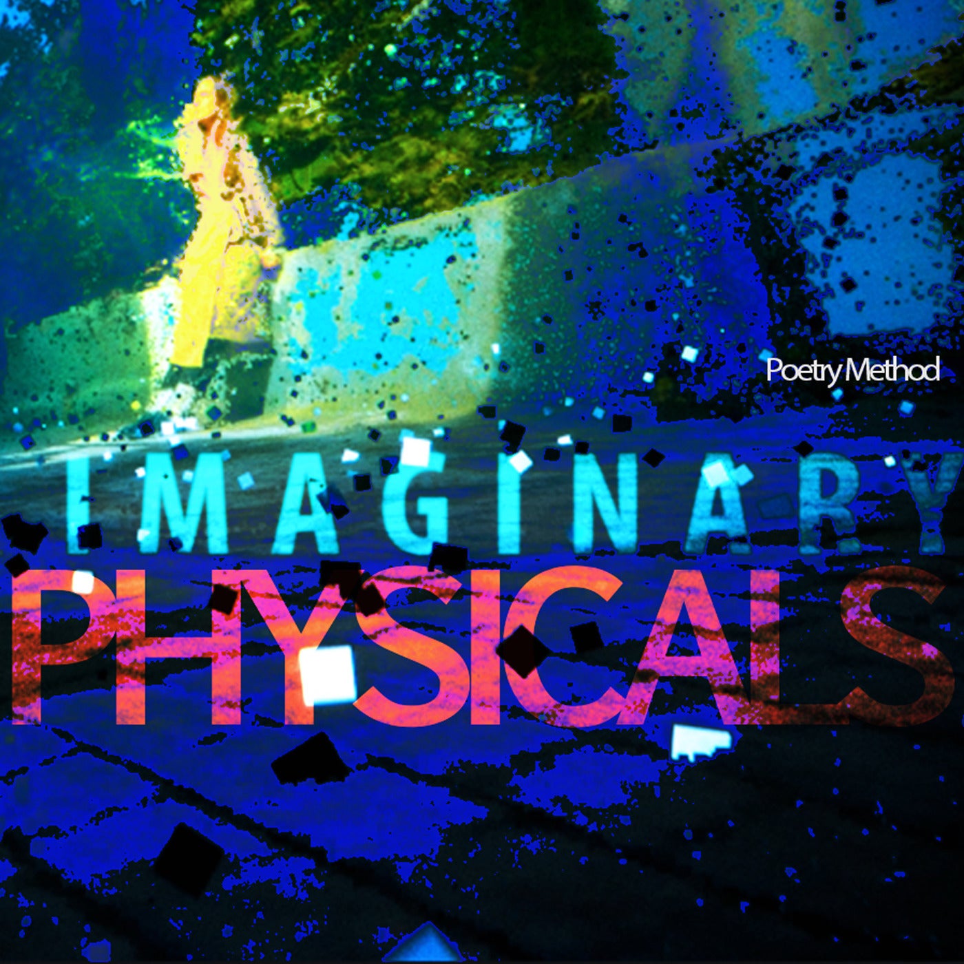 Imaginary Physicals