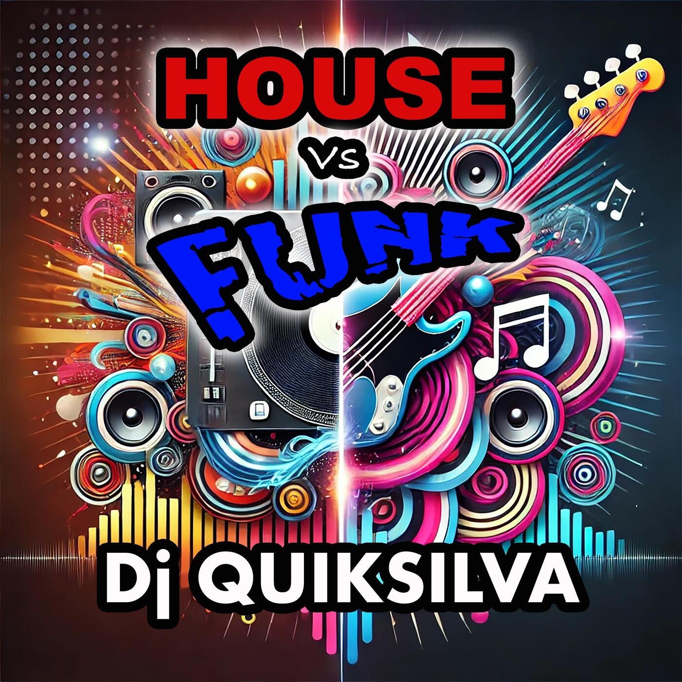 HOUSE vs FUNK