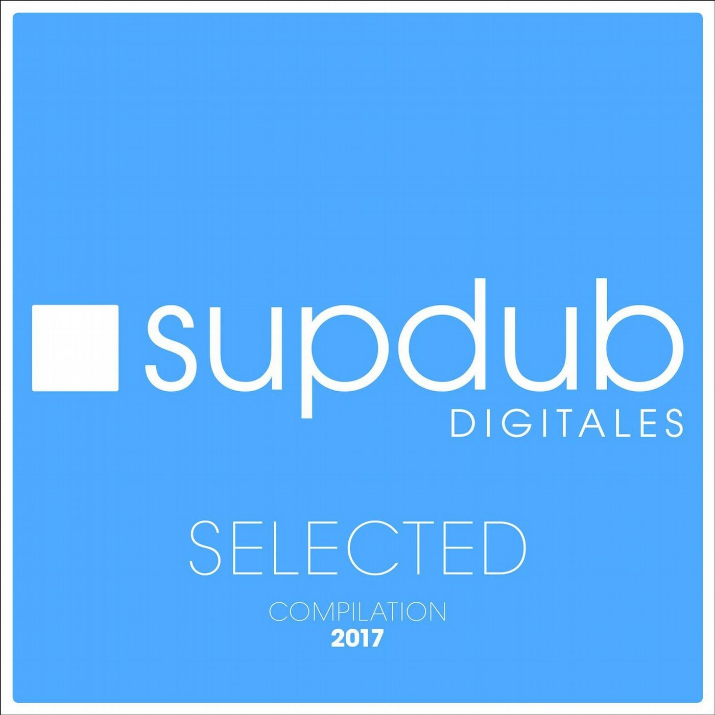 Supdub Selected Compilation 2017