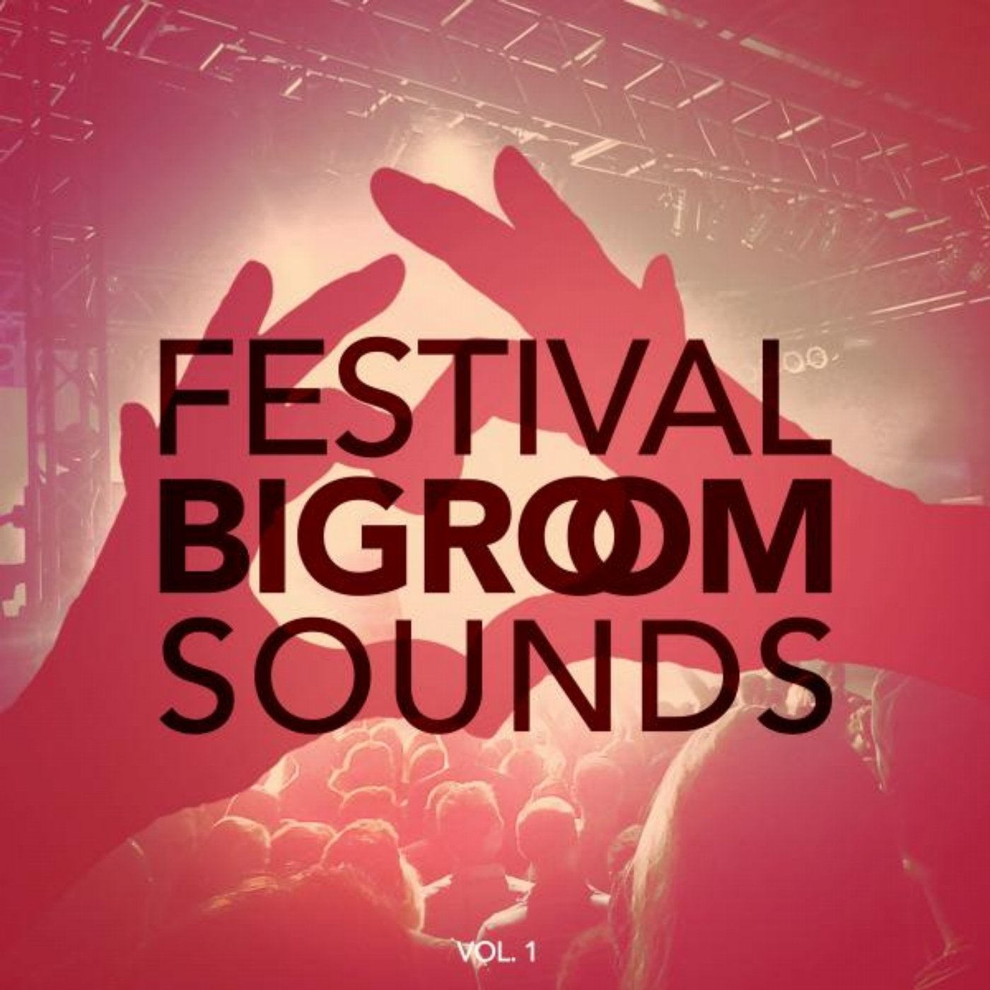 Festival Bigroom Sounds, Vol. 1