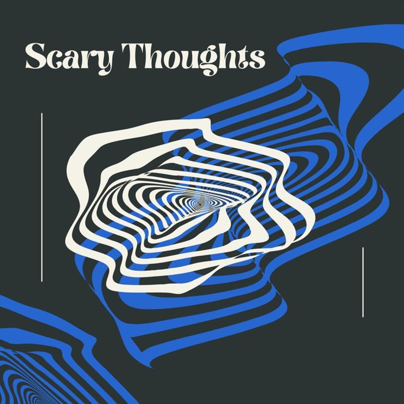 Scary Thoughts