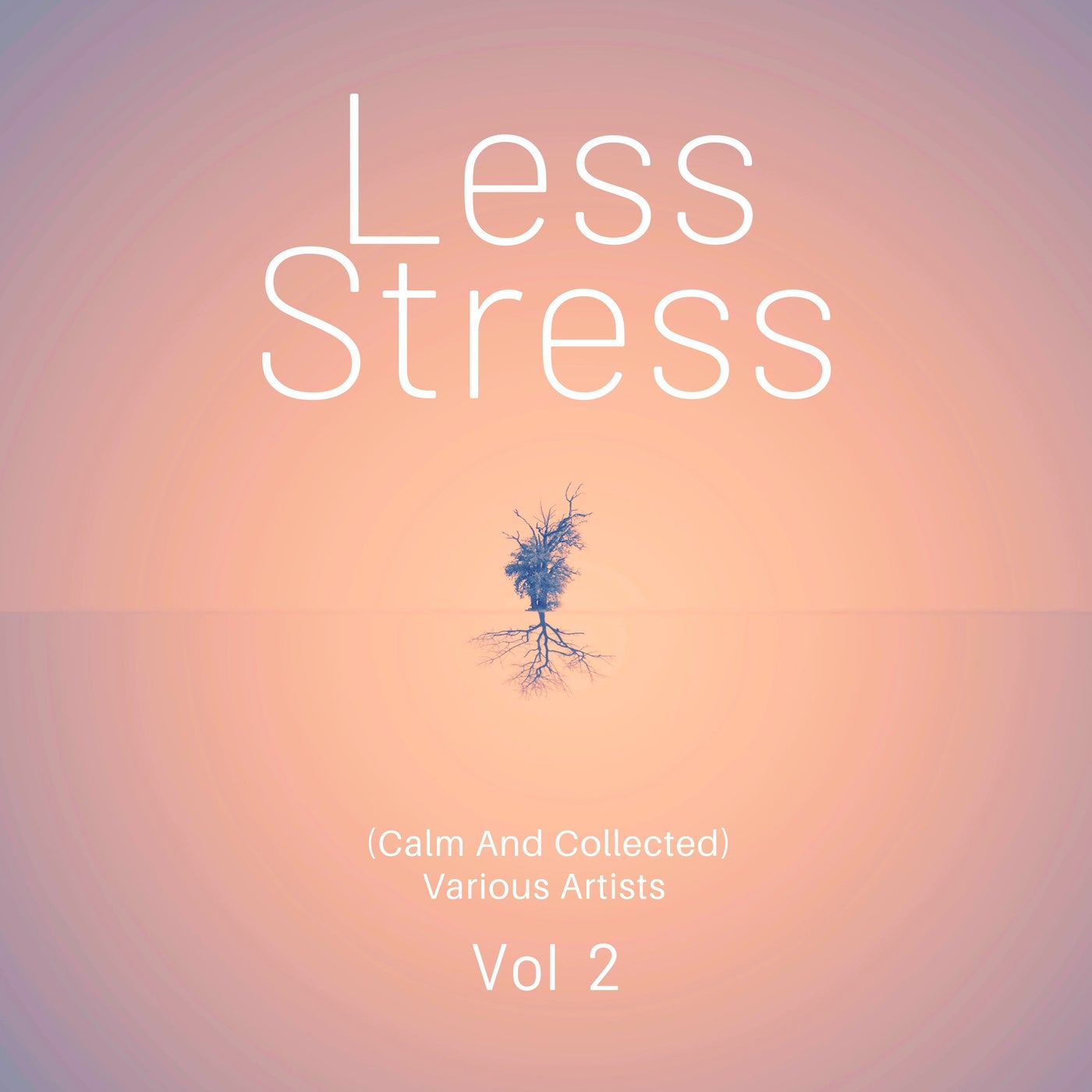 Less Stress (Calm And Collected), Vol. 2