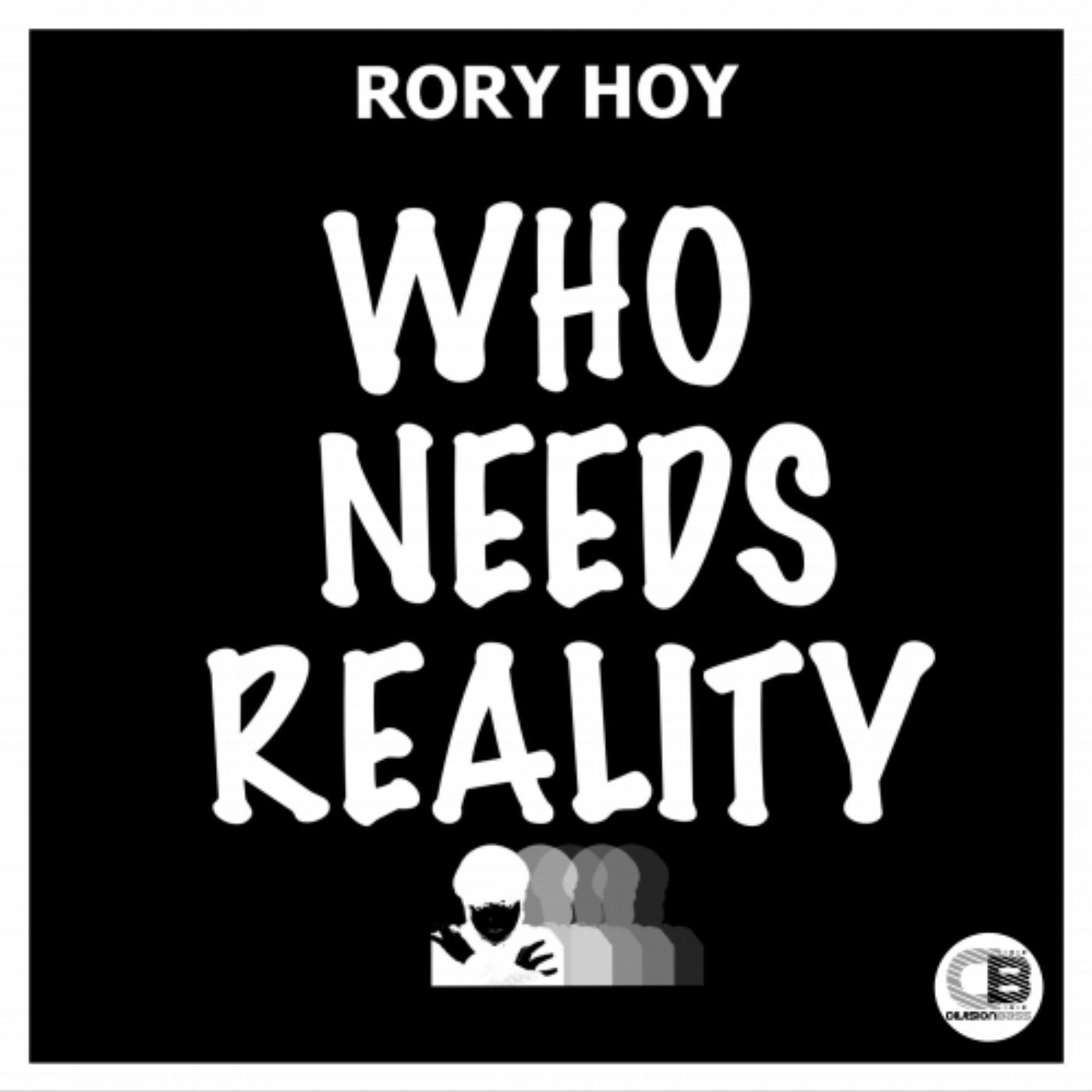 Who Needs Reality