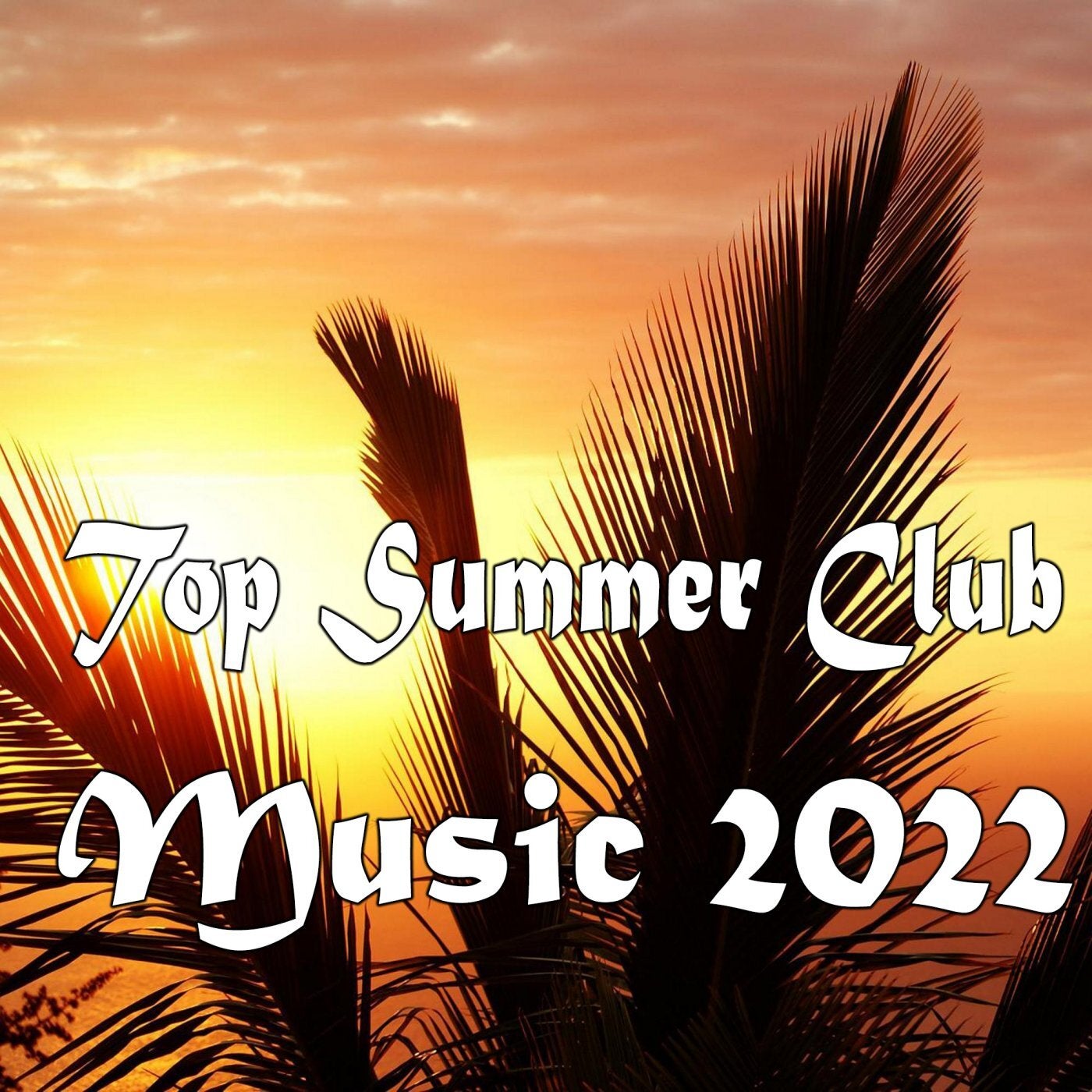 Top Summer Club Music 2022