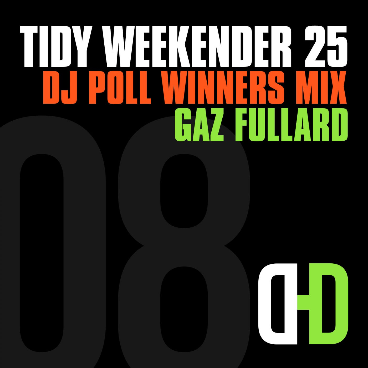 Tidy Weekender 25: DJ Poll Winners Mix 08 - Gaz Fullard