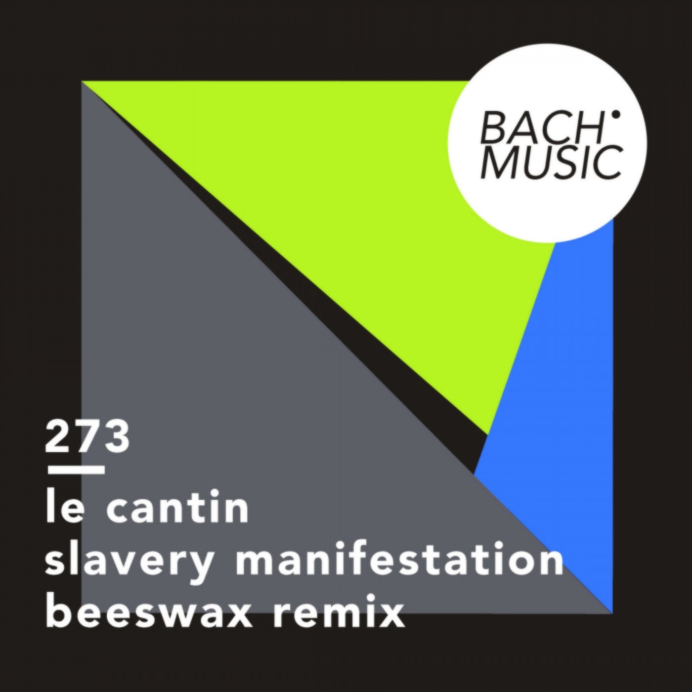 Slavery Manifestation (Beeswax Remix)