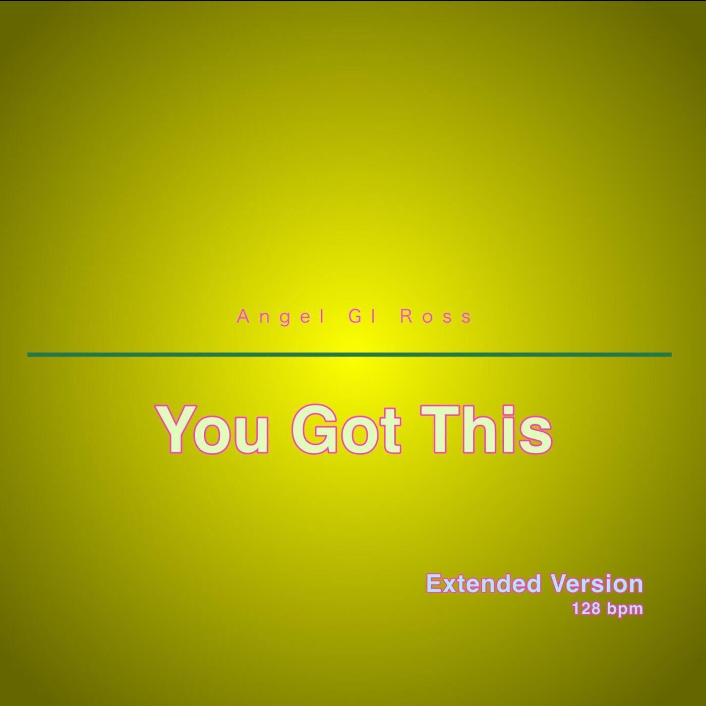 You Got This (Extended Version)