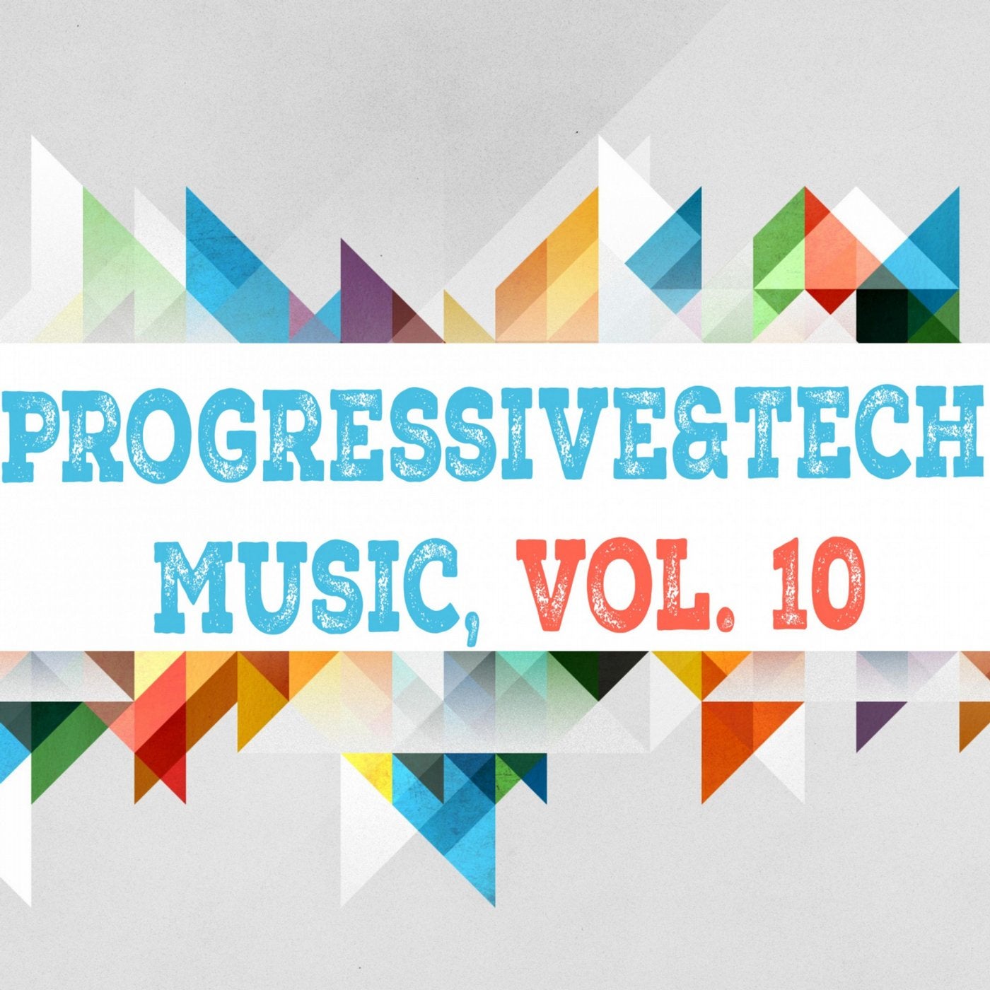 Progressive & Tech Music, Vol. 10
