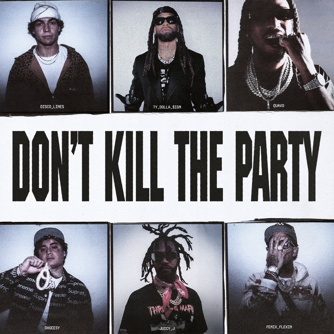 DON'T KILL THE PARTY (feat. Shoreline Mafia, Quavo & Juicy J)