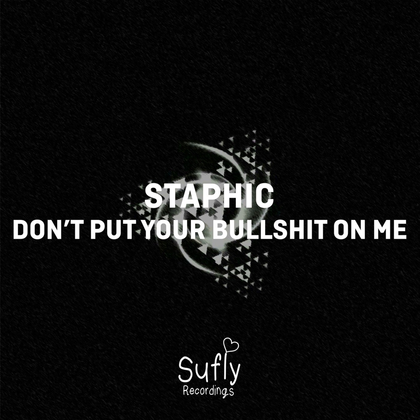 Don't Put Your Bullshit on Me