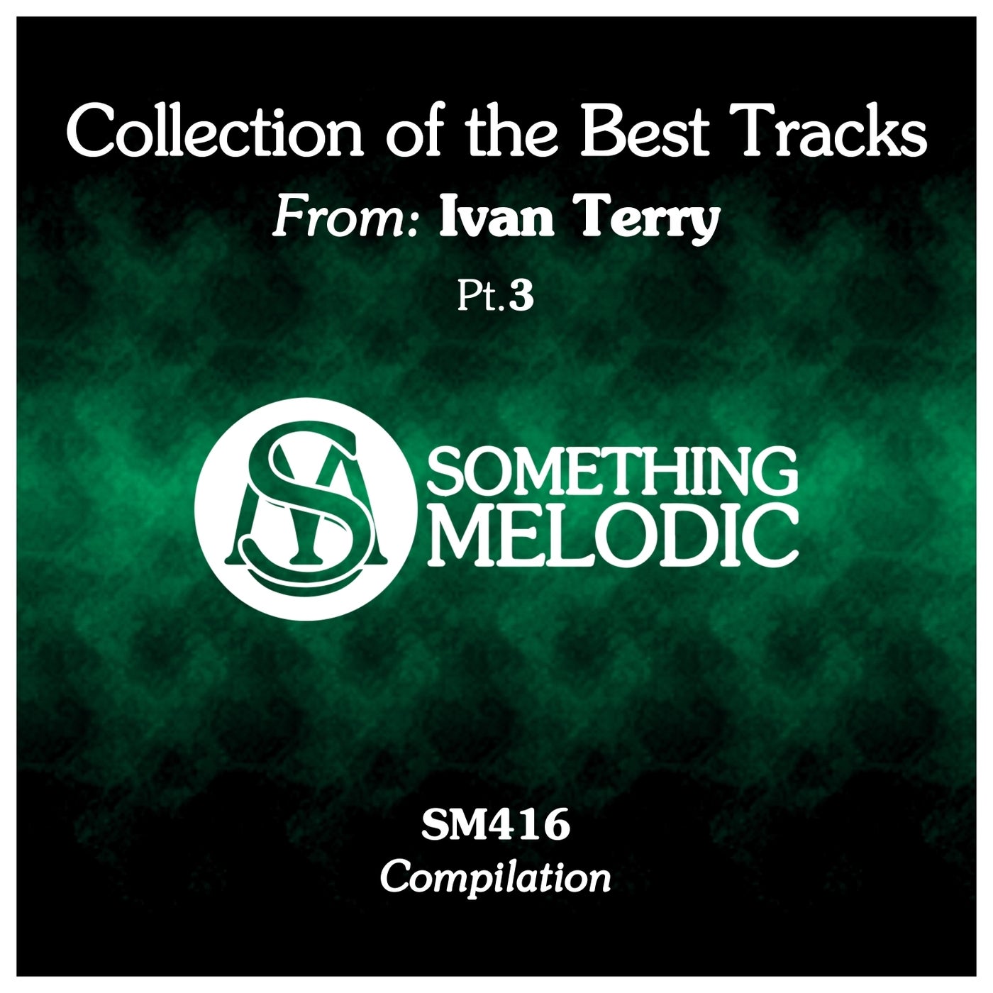 Collection of the Best Tracks From: Ivan Terry, Pt. 3