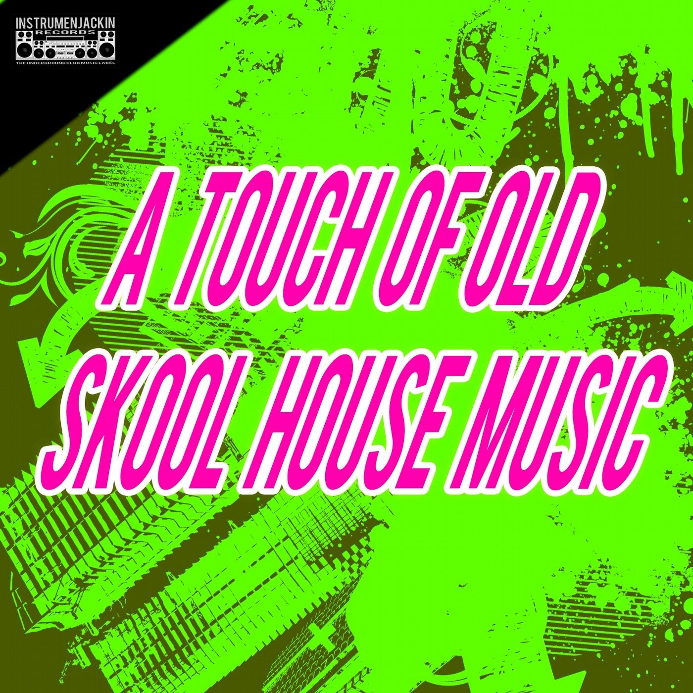 A Touch Of Old Skool House