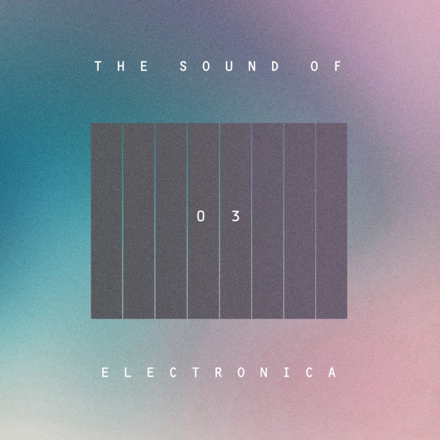 The Sound Of Electronica, Vol. 03