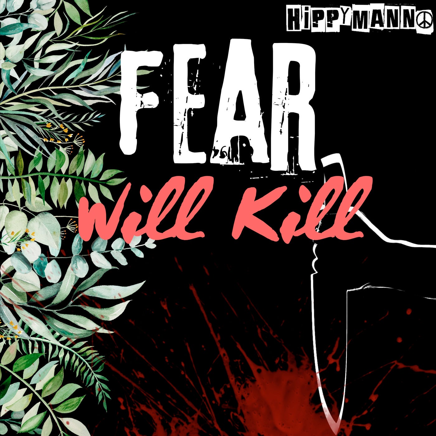 Fear Will Kill