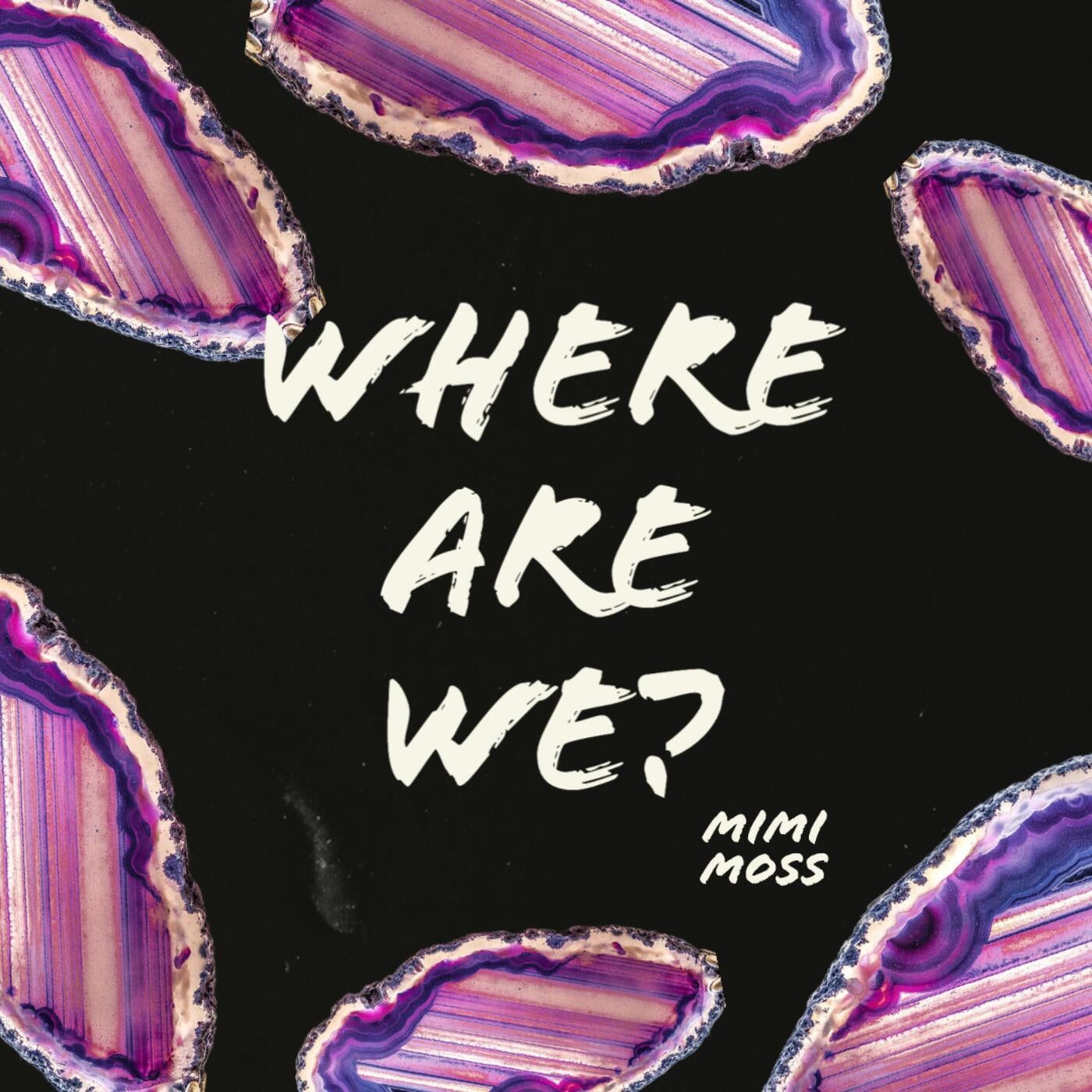 Where Are We?