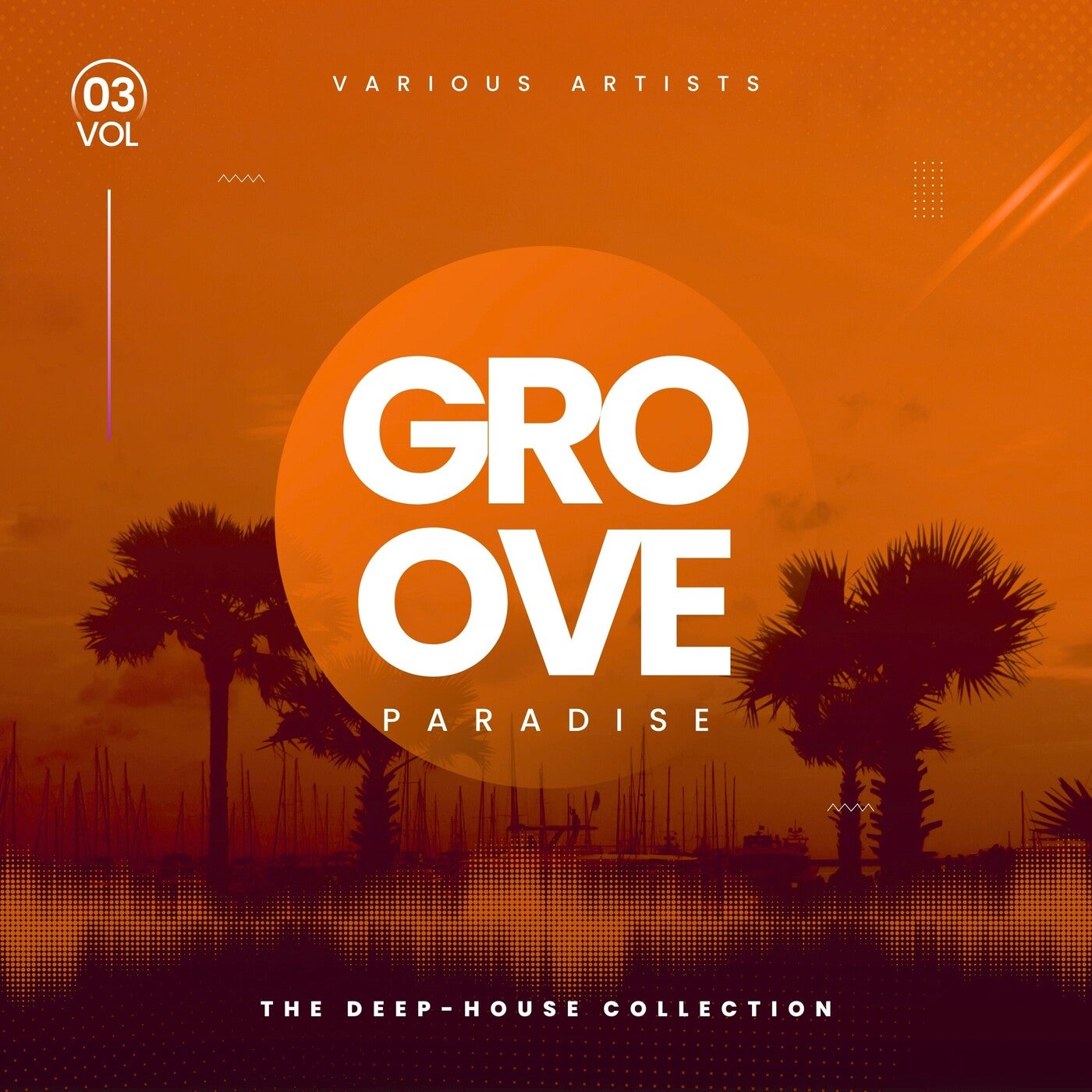 Groove Paradise (The Deep-House Collection), Vol. 3