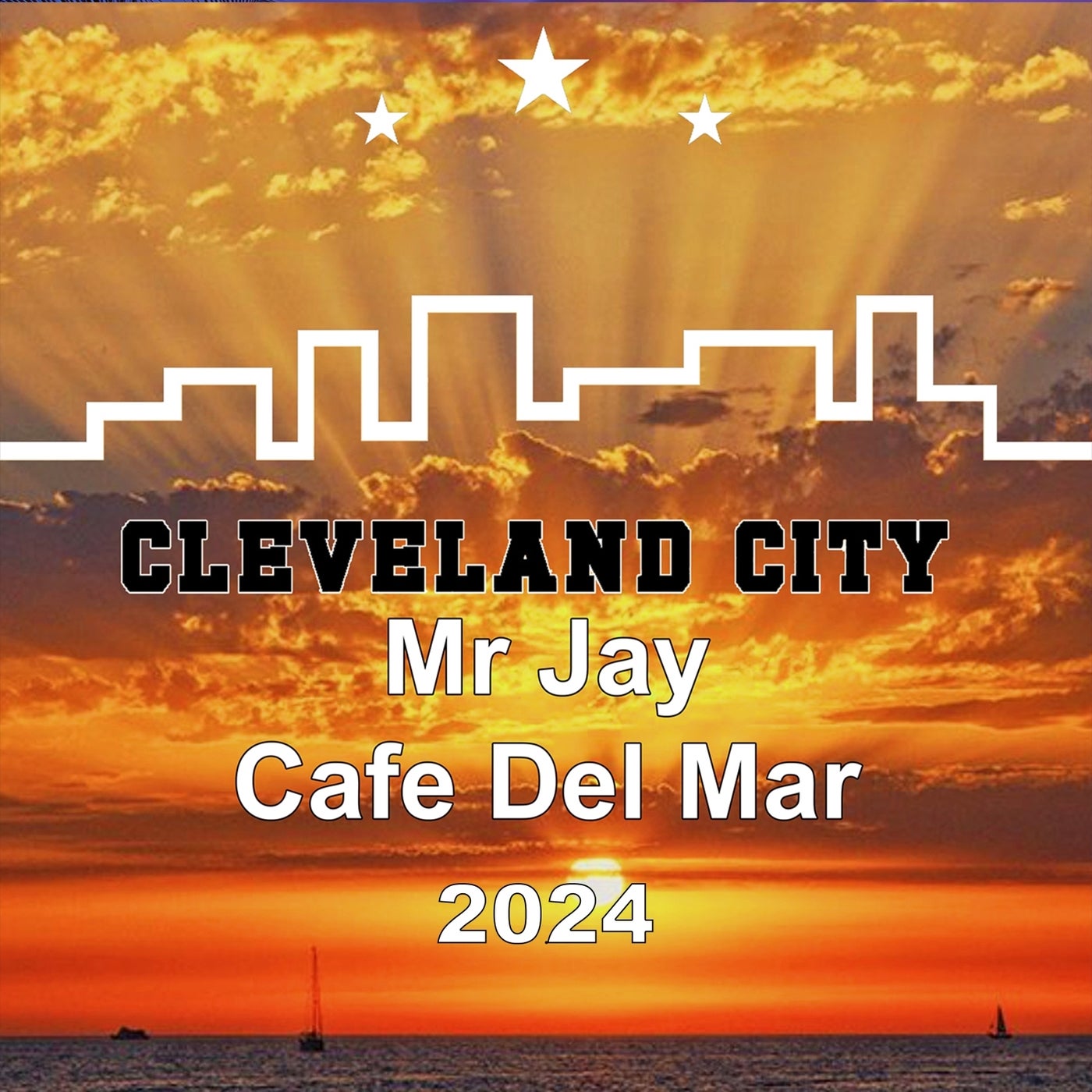 Mr Jay Cafe Del Mar 2024 [Cleveland City] Music & Downloads on Beatport