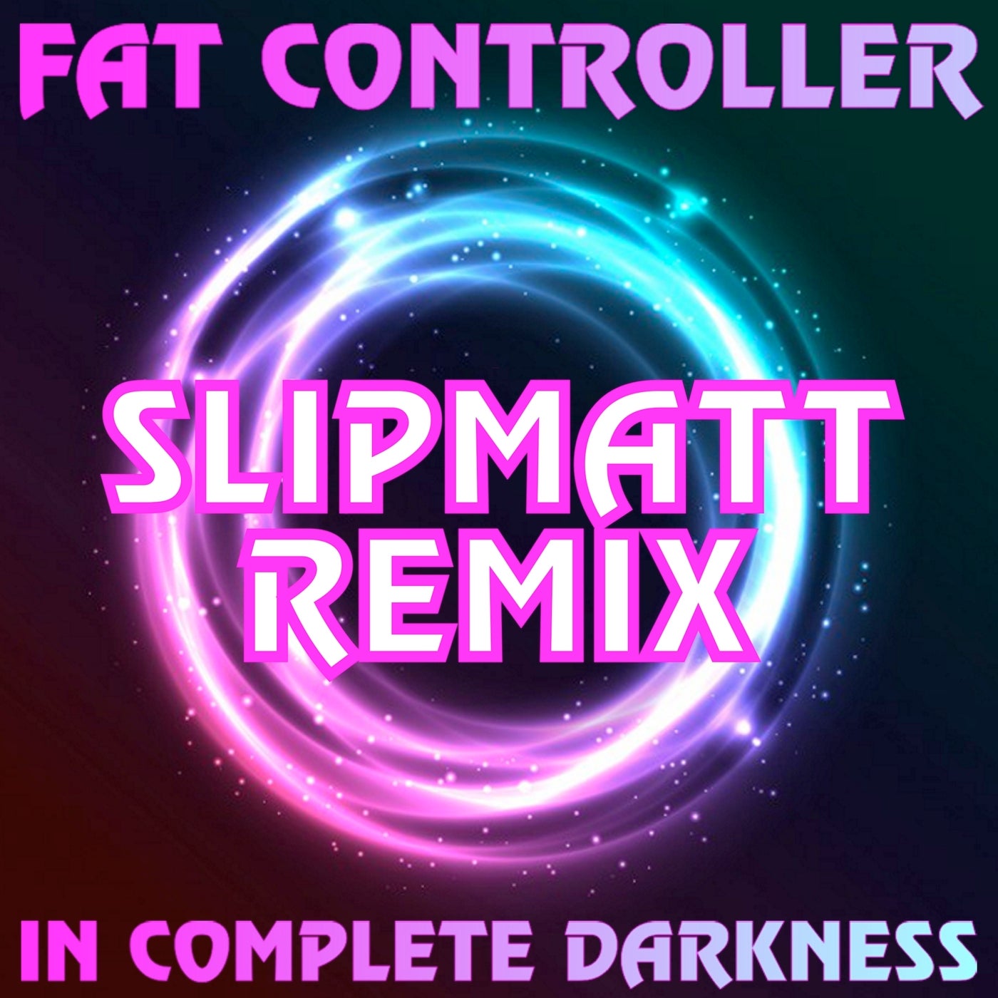 In Complete Darkness (Slipmatt Remix)