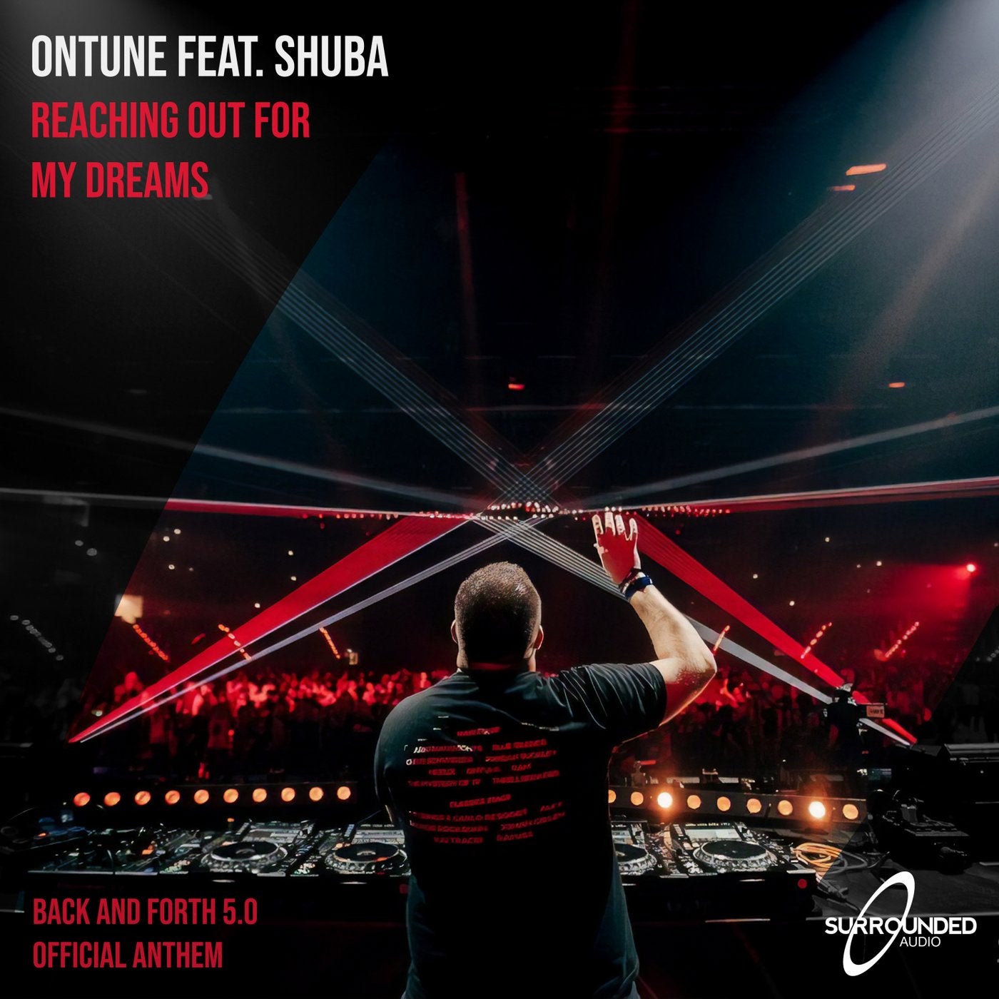 Reaching Out For My Dreams (Back and Forth 5.0 Official Anthem) (Extended Mix)
