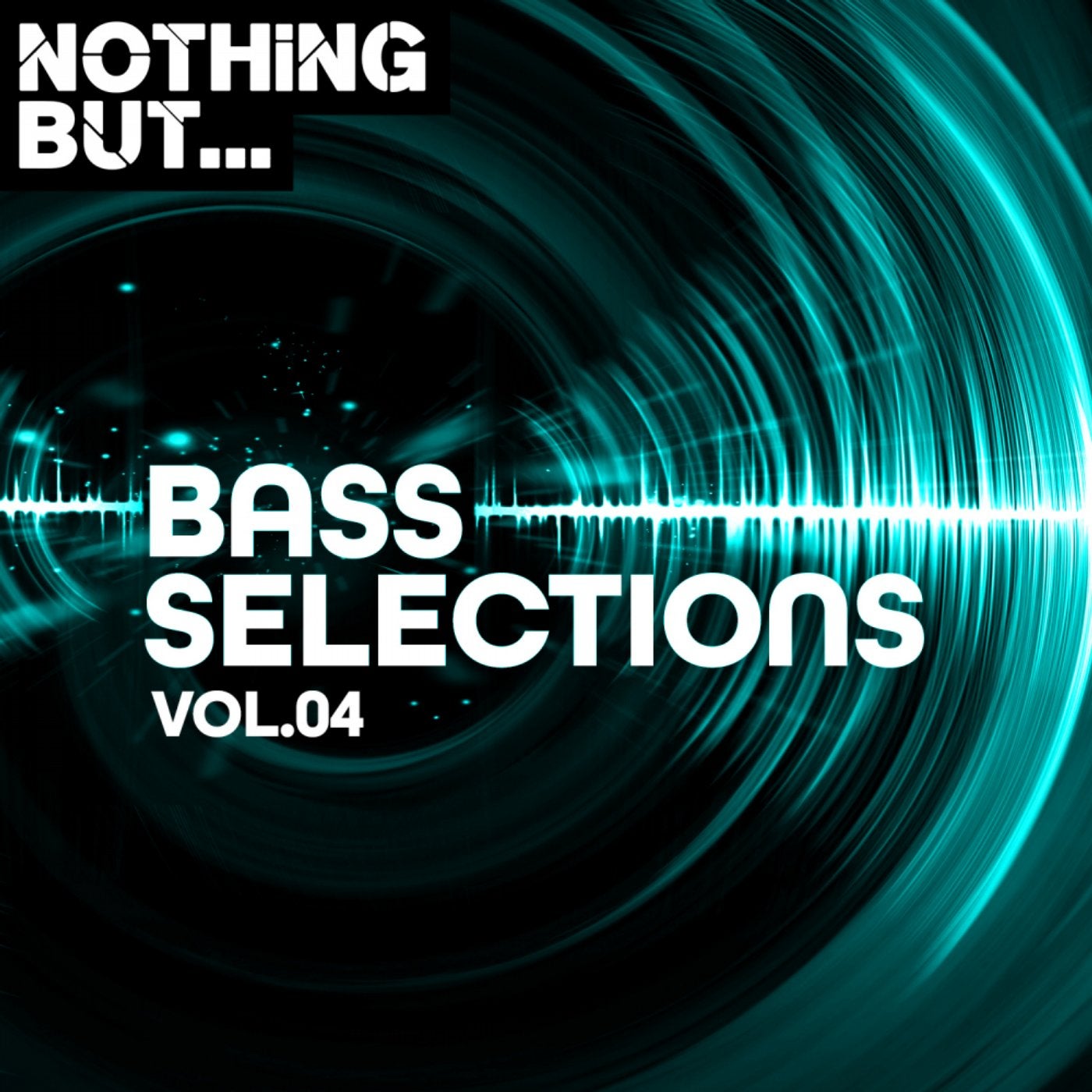 Nothing But... Bass Selections, Vol. 04