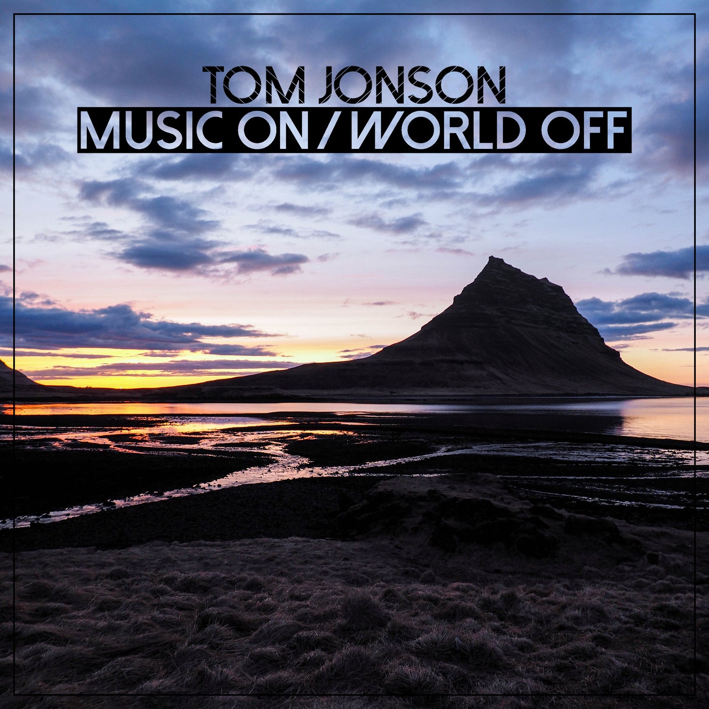 Tom Jonson - Music On / World Off