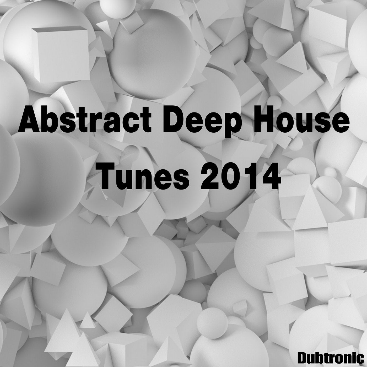 Abstract Deep House Tunes 2014