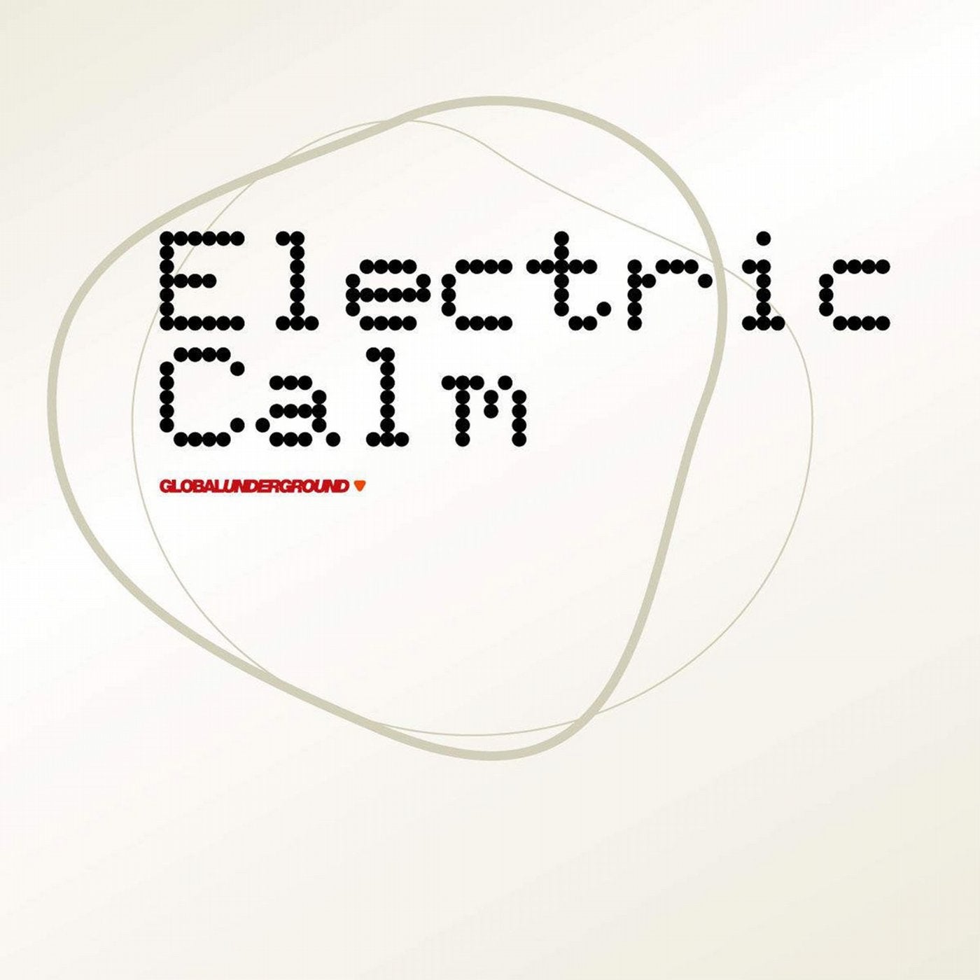 Global Underground - Electric Calm Vol. 1