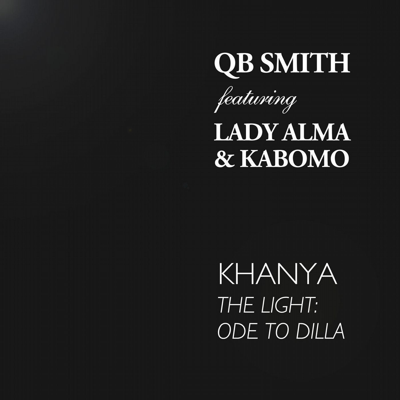 Khanya (The Light: Ode to Dilla) feat. Lady Alma & Kabomo