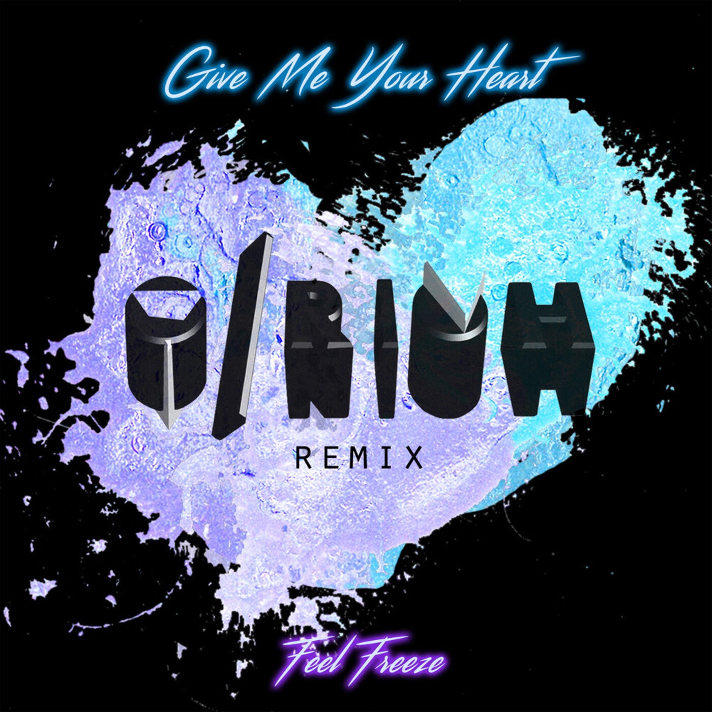 Give Me Your Heart (O/Rioh Remix)