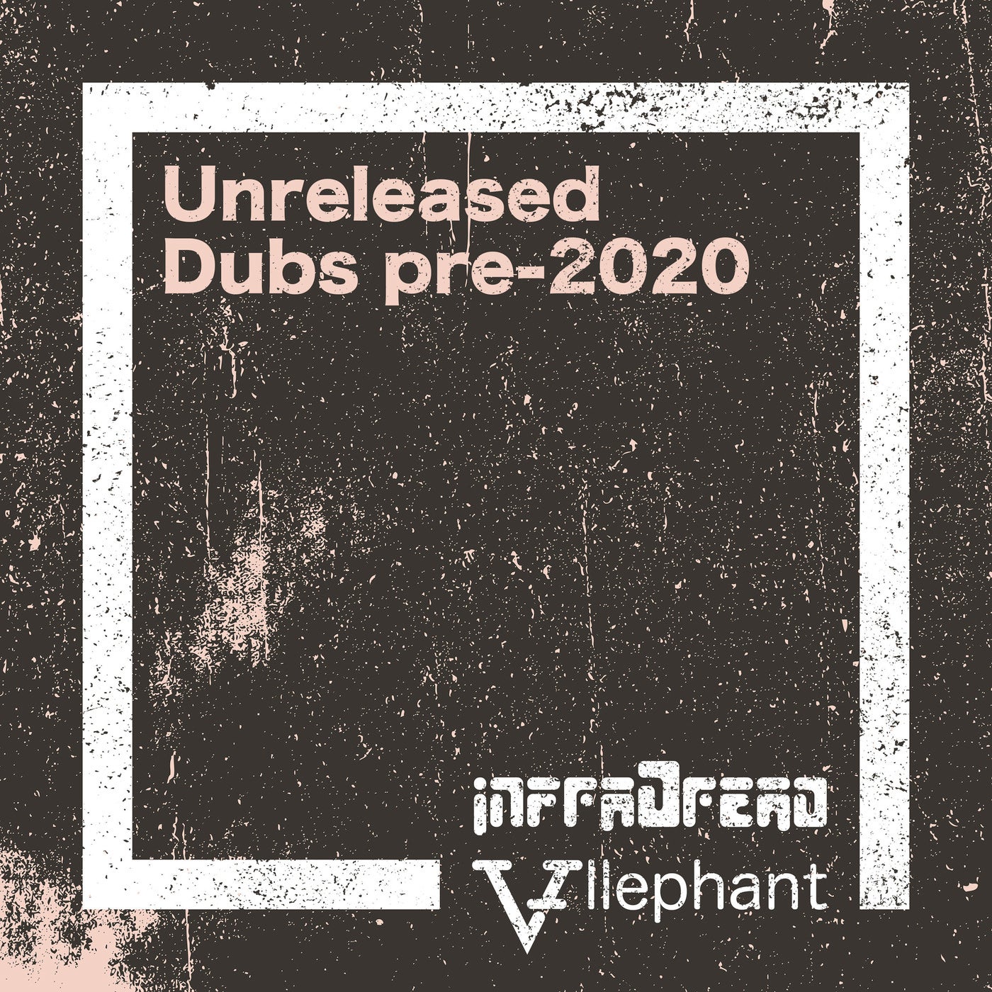 Unreleased Dubs Pre-2020
