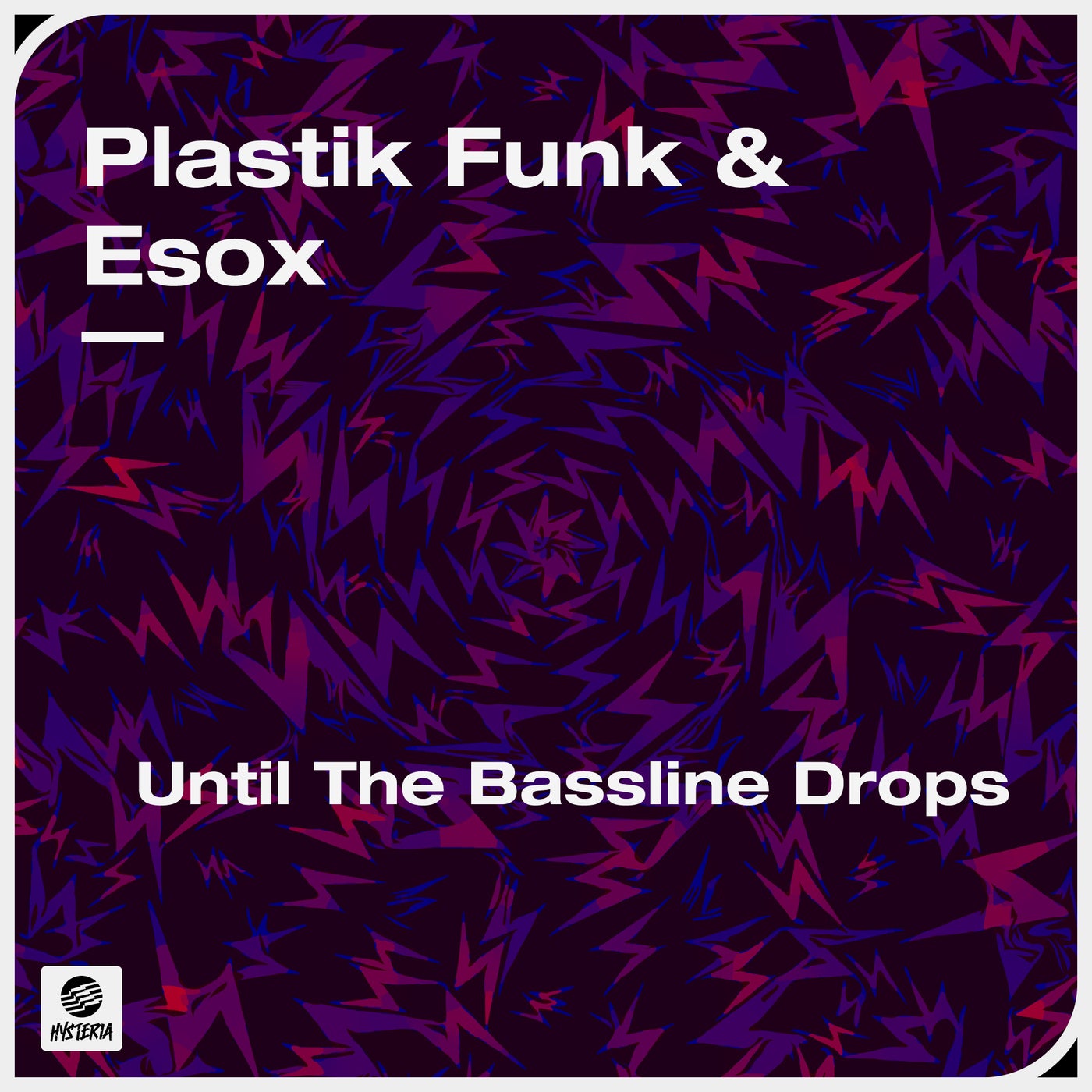 Until The Bassline Drops (Extended Mix)