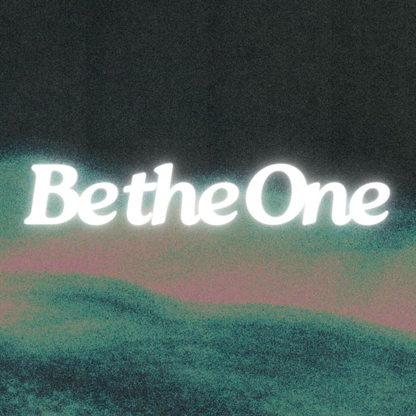 Be the One